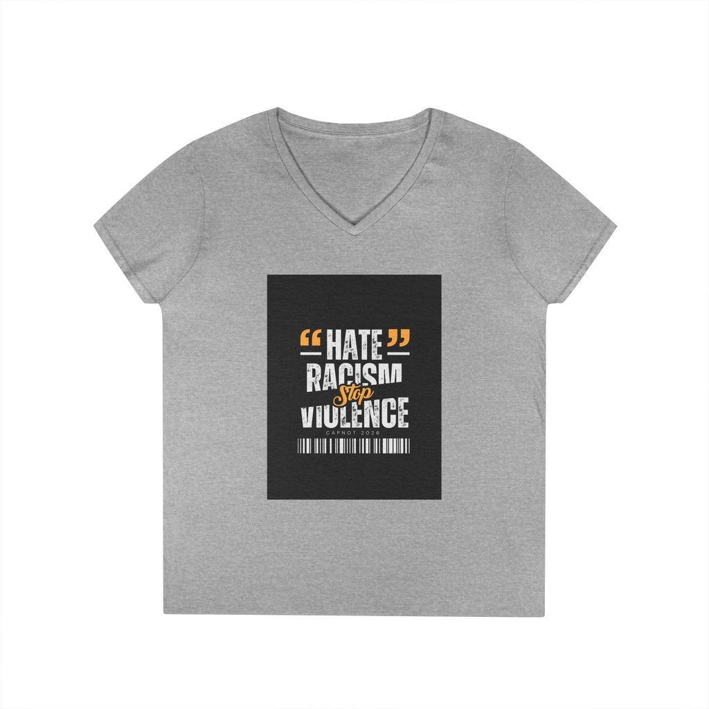 Ladies' V-Neck T-Shirt — "Hate Racism, Stop Violence" Statement Tee