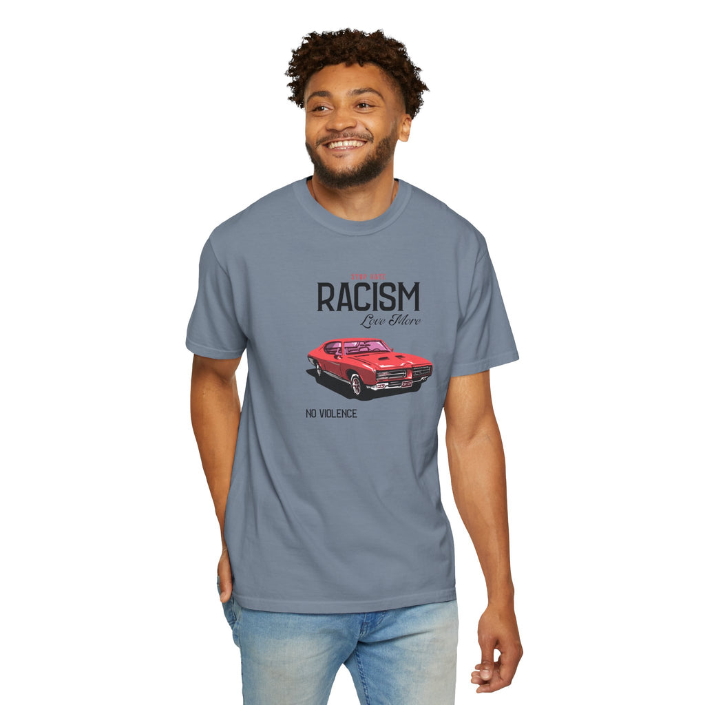 Anti-Racism Graphic T-Shirt — “Stop Hate, Racism, Love More” with Vintage Red Muscle Car