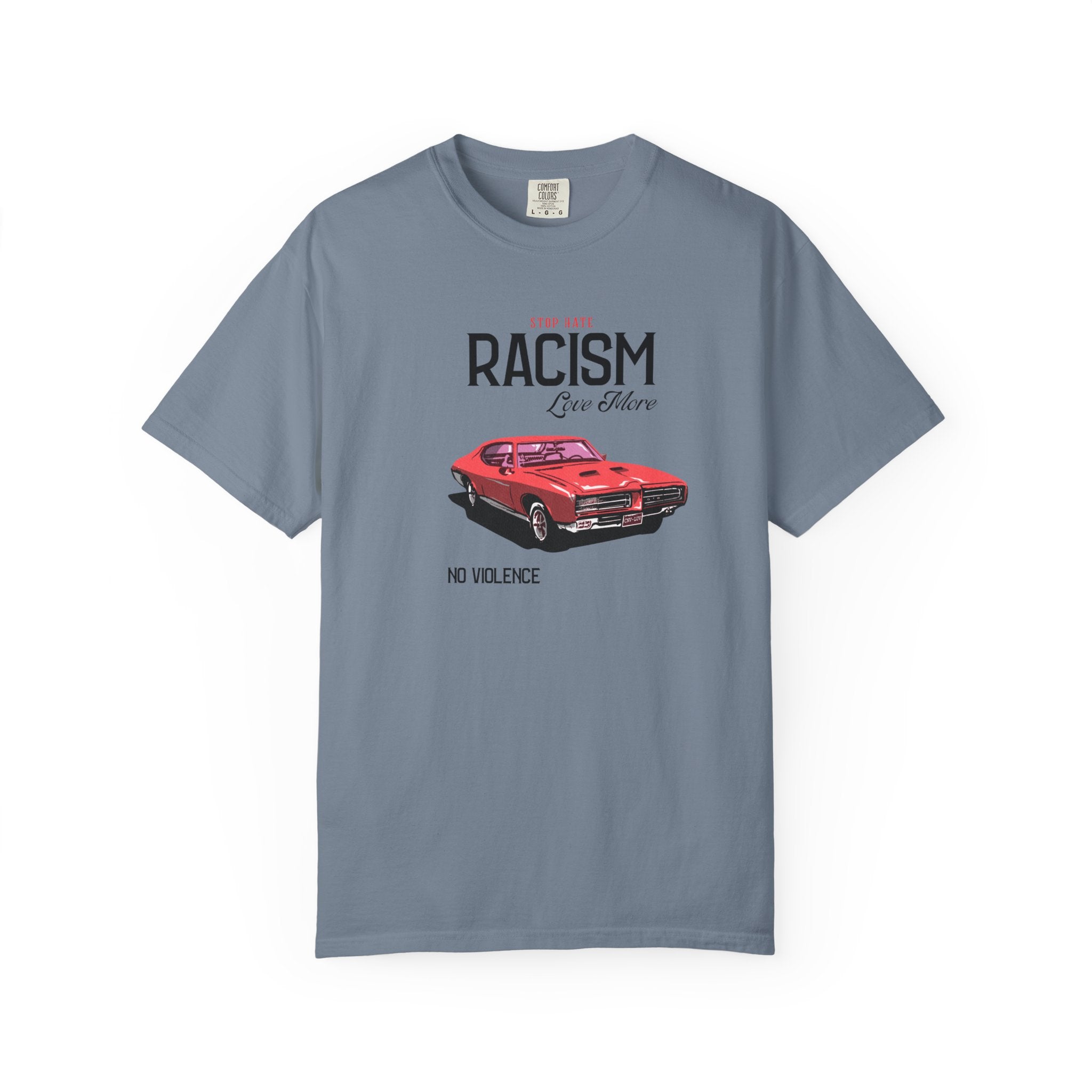 Anti-Racism Graphic T-Shirt — “Stop Hate, Racism, Love More” with Vintage Red Muscle Car
