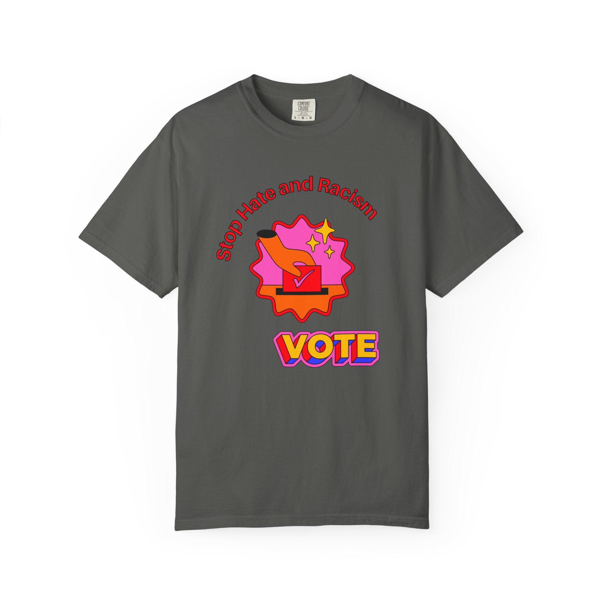 Vote: Stop Hate and Racism Graphic T-Shirt