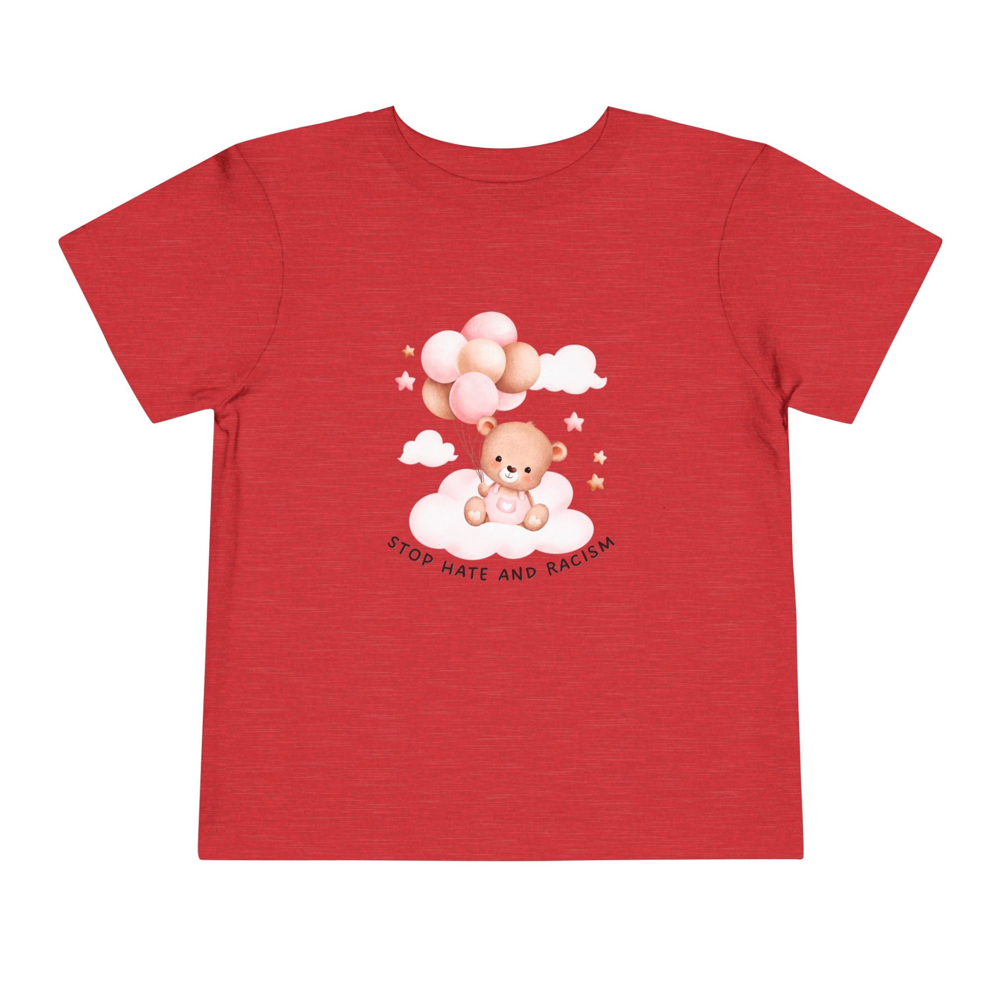 Toddler Tee — Cute Teddy with Balloons “Stop Hate and Racism”