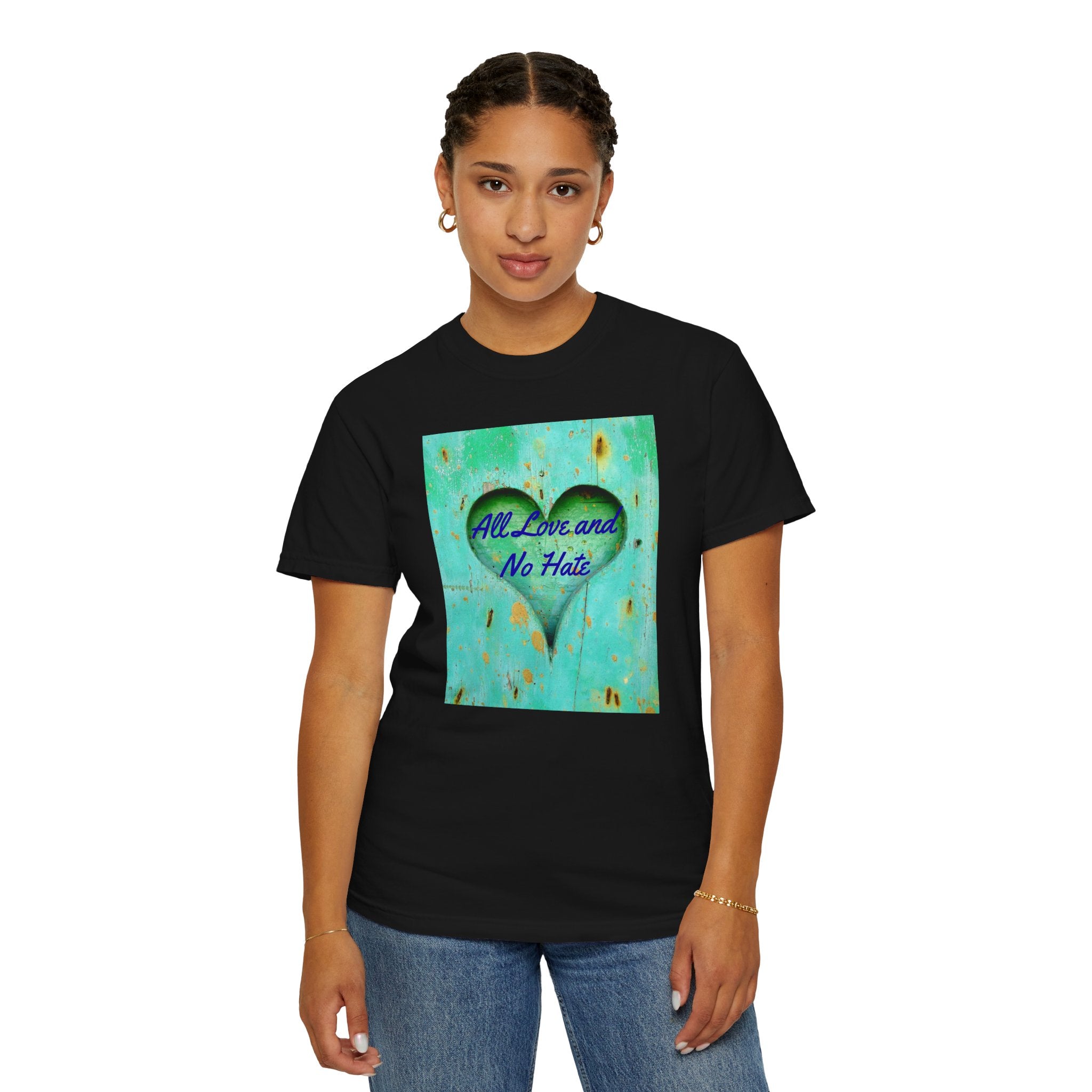 All Love and No Hate Heart T-Shirt