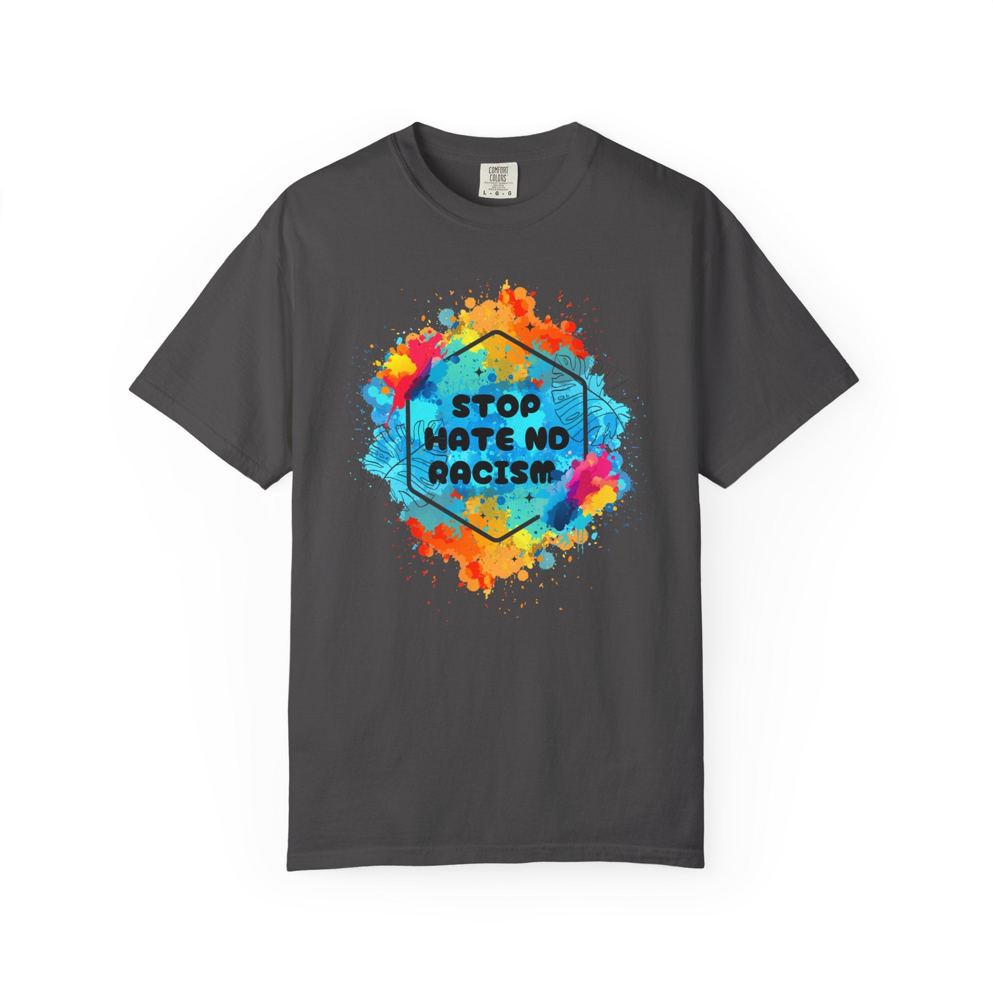 Stop Hate No Racism T-Shirt — Colorful Anti-Racism Statement Tee