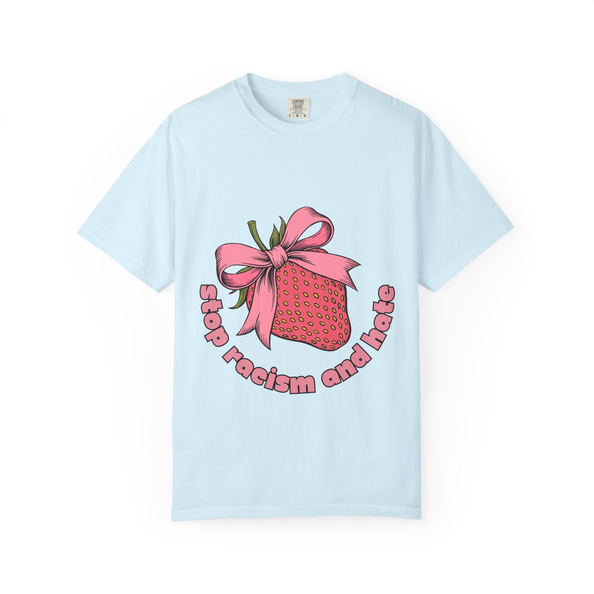 Stop Racism and Hate T-Shirt — Pink Strawberry Gift Graphic Tee