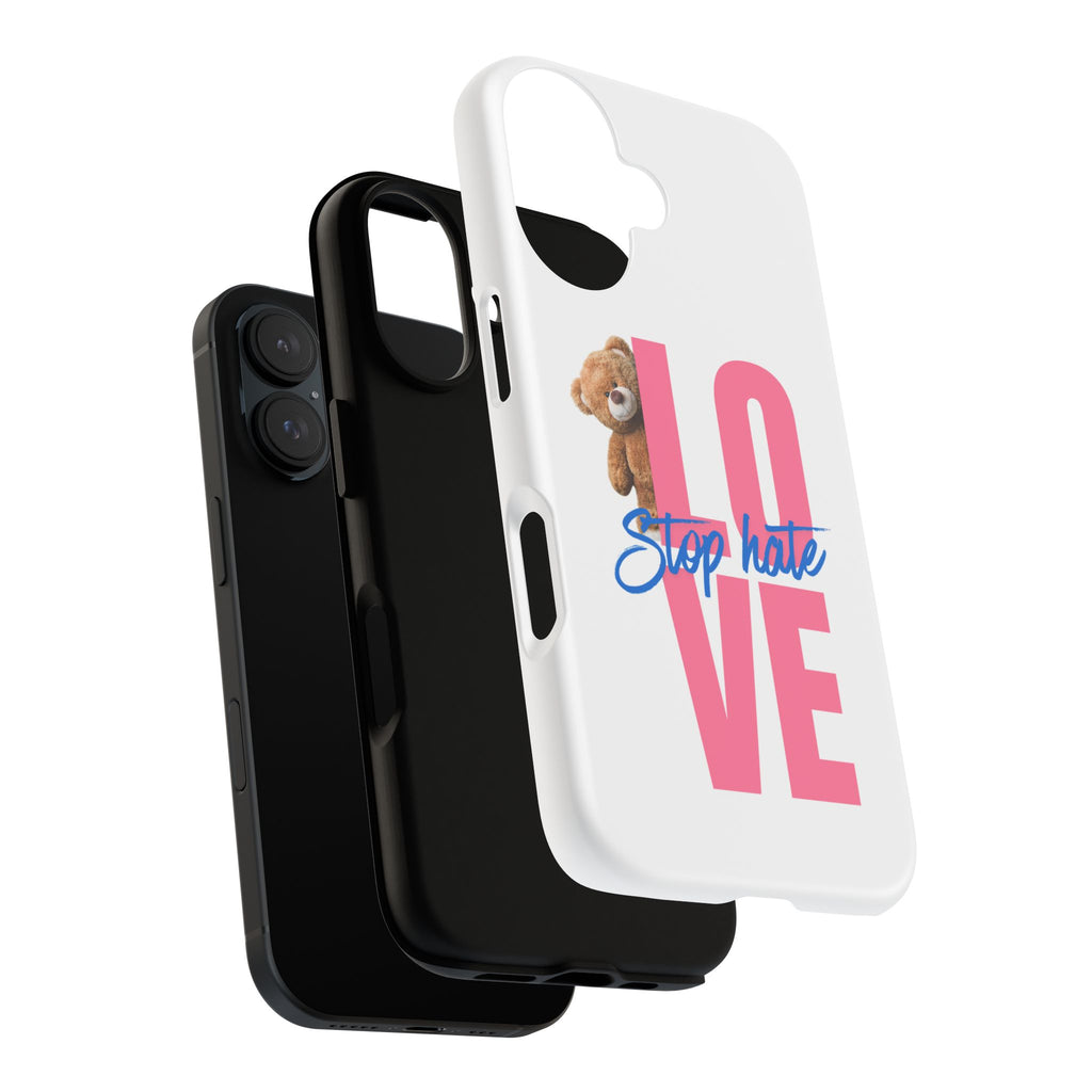 Phone Case — "LOVE" Teddy Design with "Stop Hate" Message