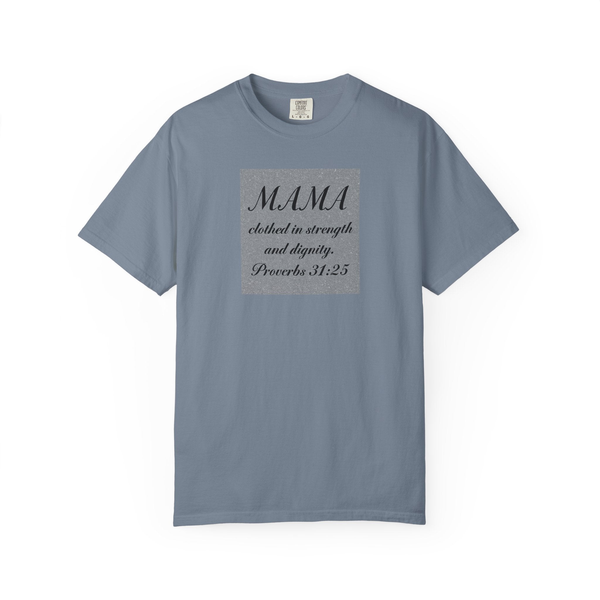Mama Proverbs 31:25 T-Shirt — 'Clothed in Strength and Dignity' Christian Mom Tee