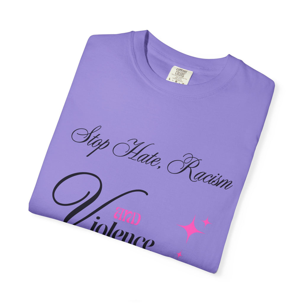 Stop Hate, Racism and Violence T-Shirt – Anti-Racism Awareness Tee
