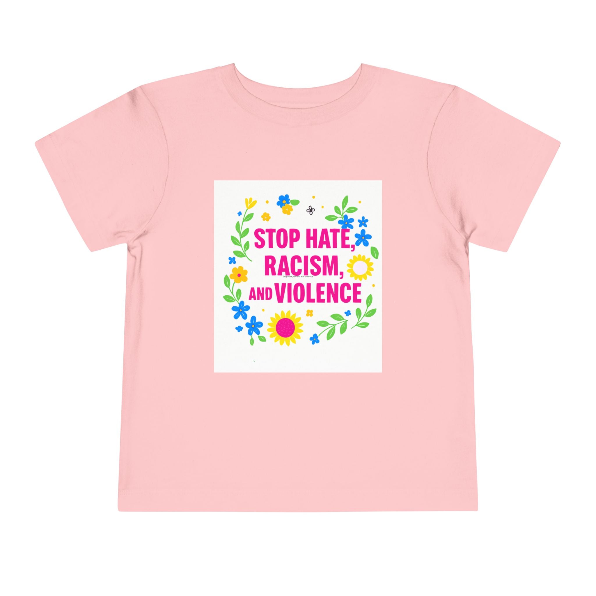 Toddler Tee — "Stop Hate, Racism, and Violence" Floral Anti-Racism Kids Shirt