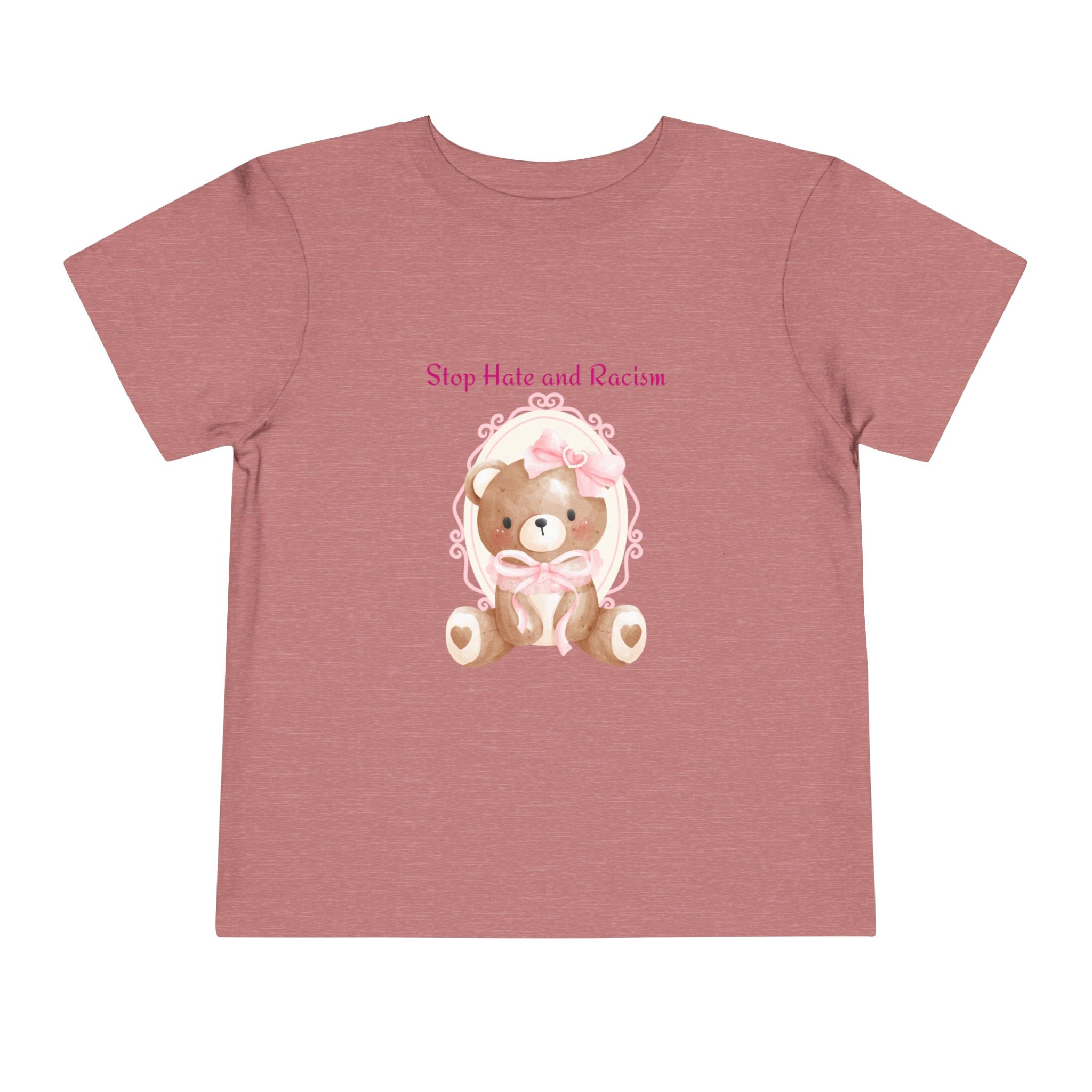 Toddler Tee – Pink Teddy "Stop Hate and Racism" Anti-Racism Kids Shirt