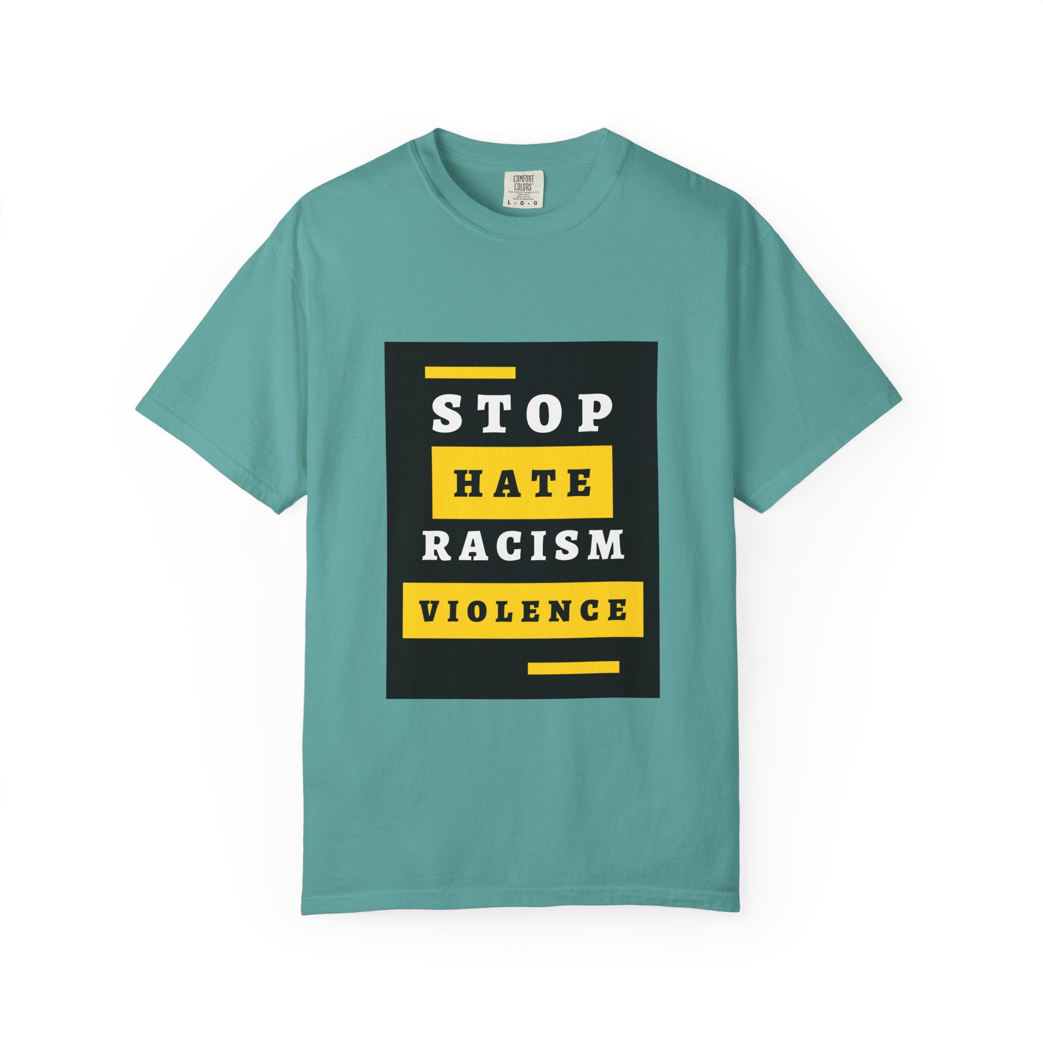 Stop Hate Racism Violence T-Shirt — Anti-Racism Message Tee