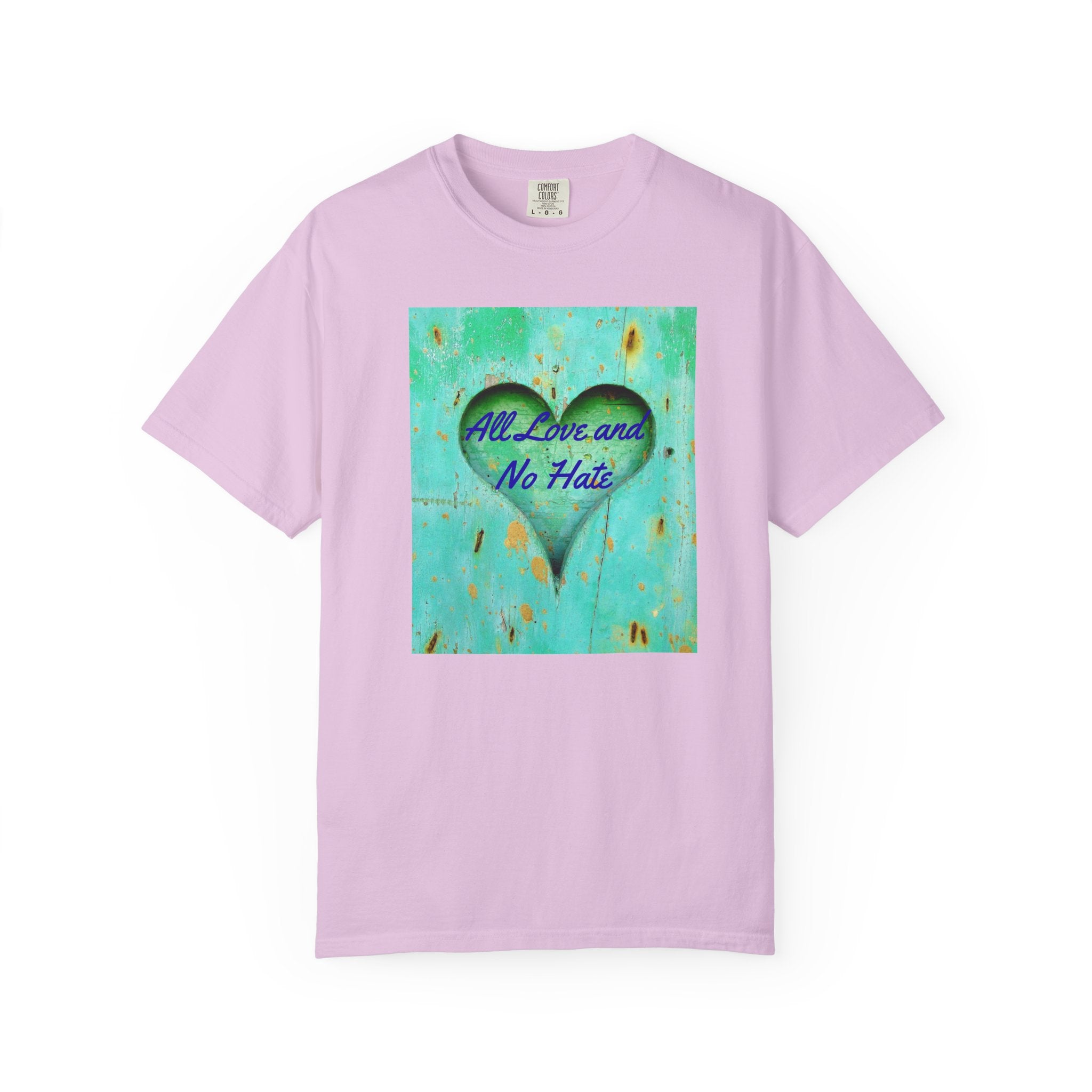 All Love and No Hate Heart T-Shirt