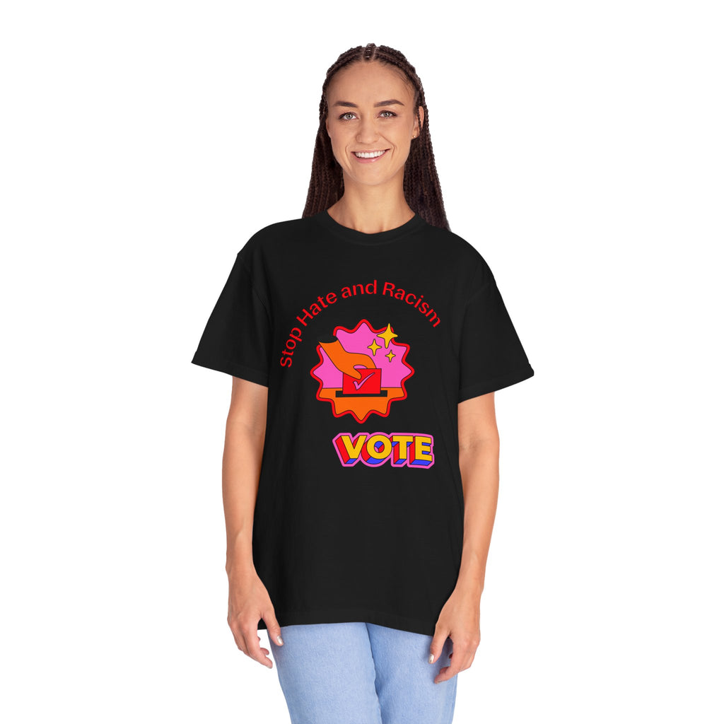 Vote: Stop Hate and Racism Graphic T-Shirt