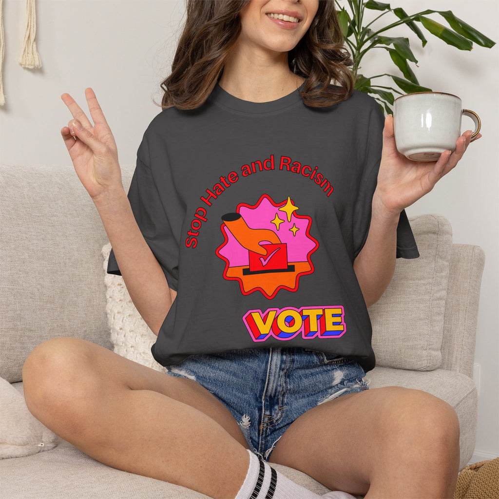 Vote: Stop Hate and Racism Graphic T-Shirt