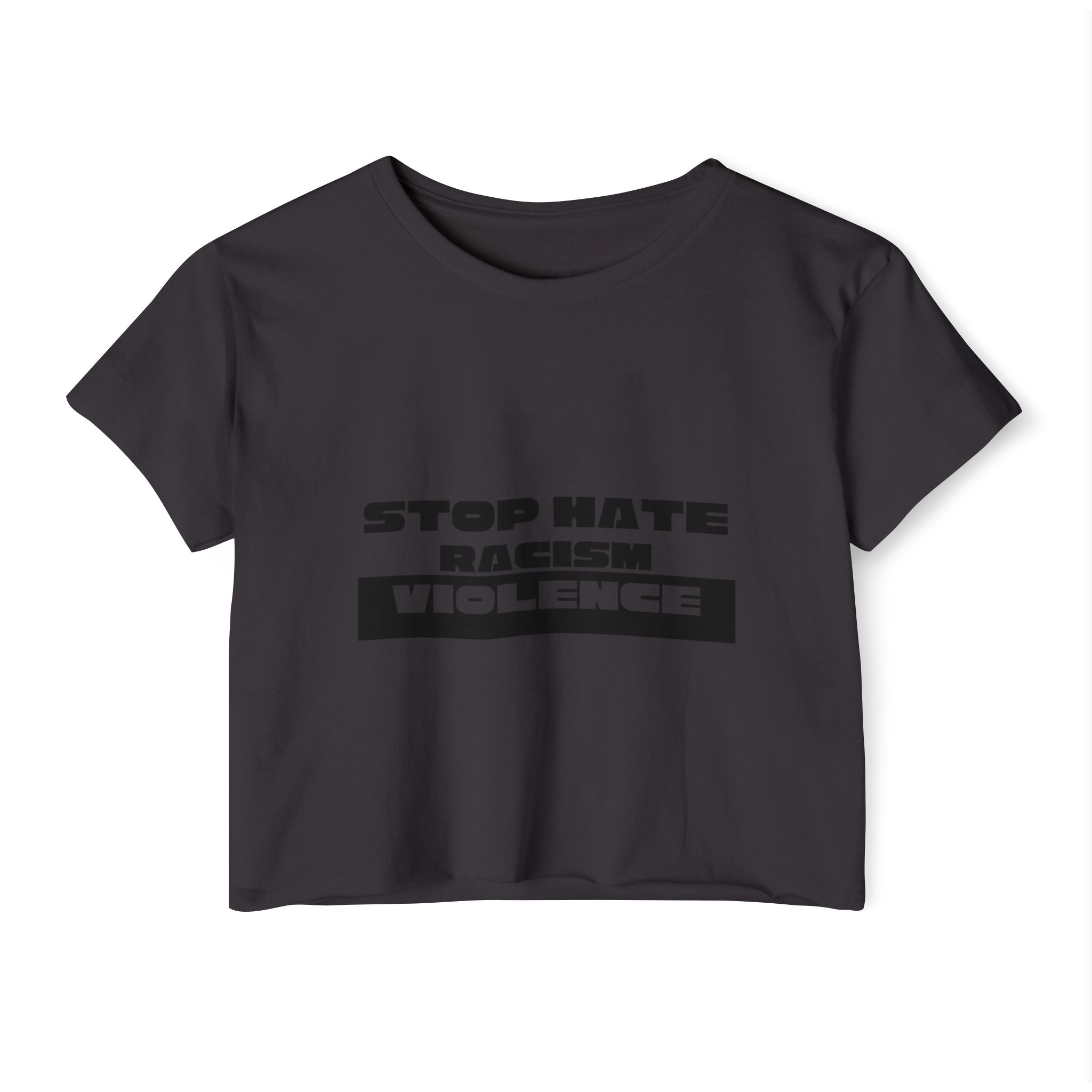 Stop Hate Racism Violence Crop Top — Women's Protest Festival Tee