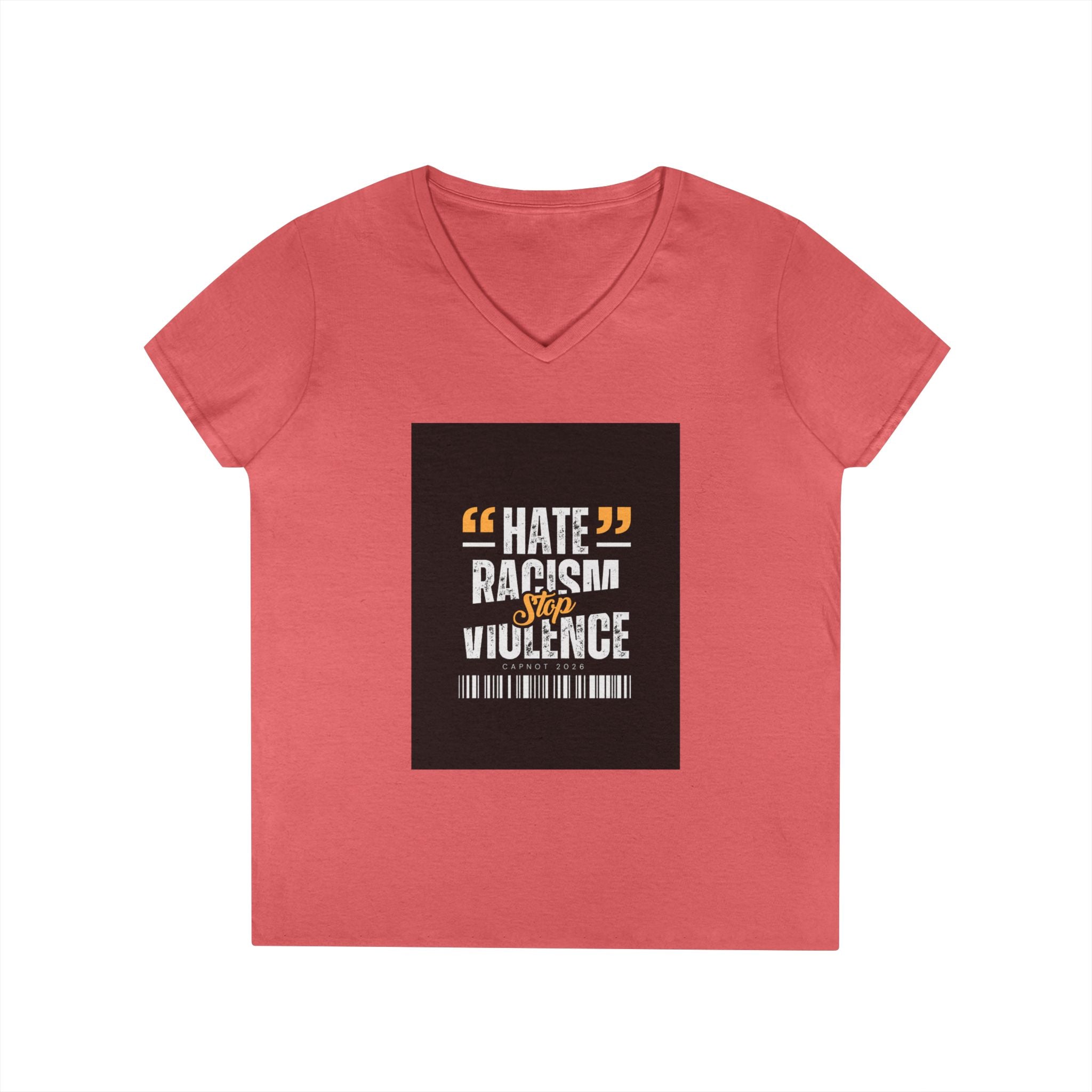 Ladies' V-Neck T-Shirt — "Hate Racism, Stop Violence" Statement Tee