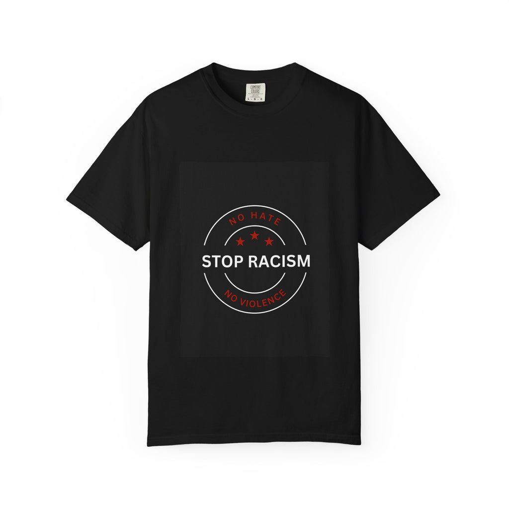 Stop Racism T-Shirt — 'No Hate No Violence' Social Justice Tee