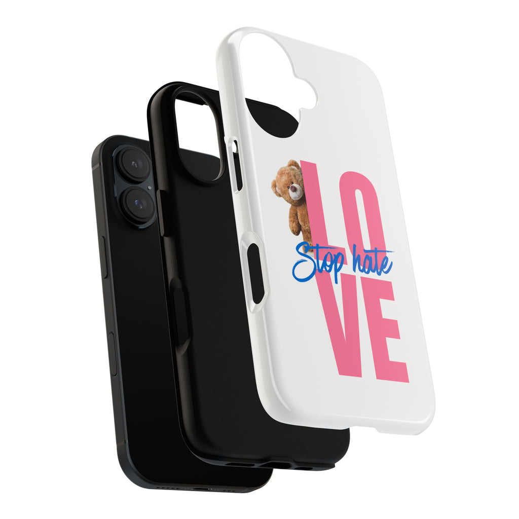 Phone Case — "LOVE" Teddy Design with "Stop Hate" Message