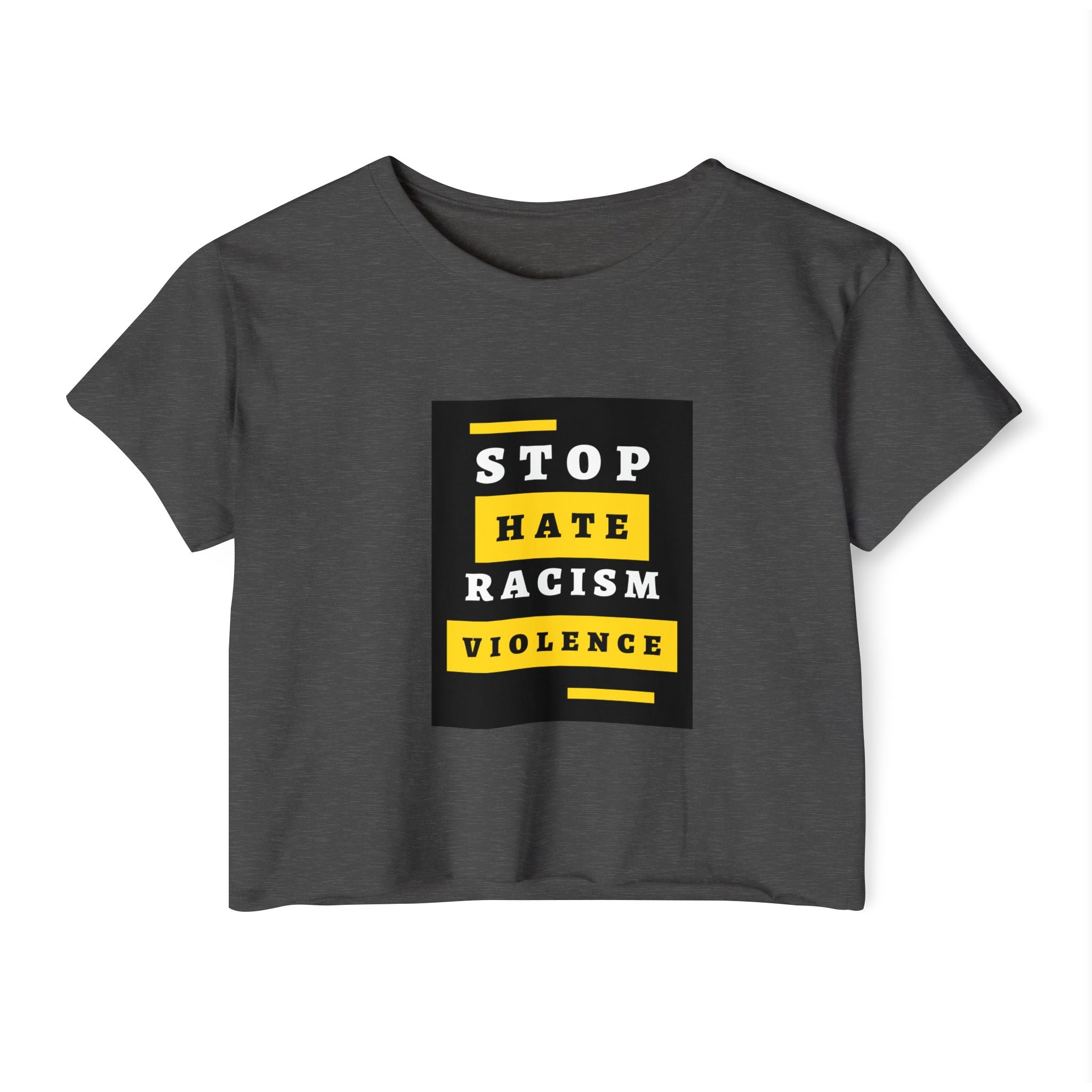 Stop Hate Racism Violence Crop Top — Women's Protest Festival Tee