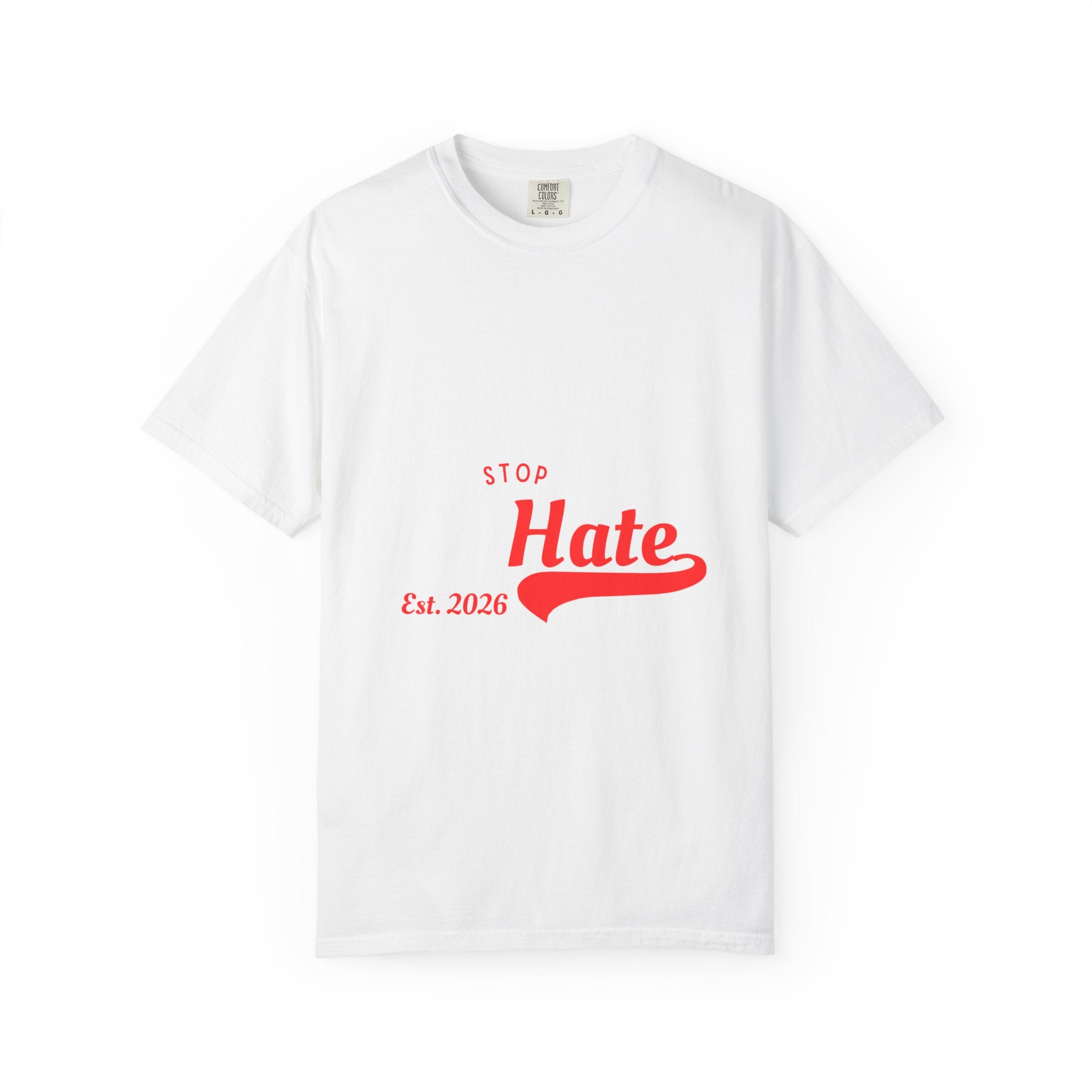 Stop Hate T-Shirt — Retro Script 'Est. 2026' Anti-Hate Graphic Tee