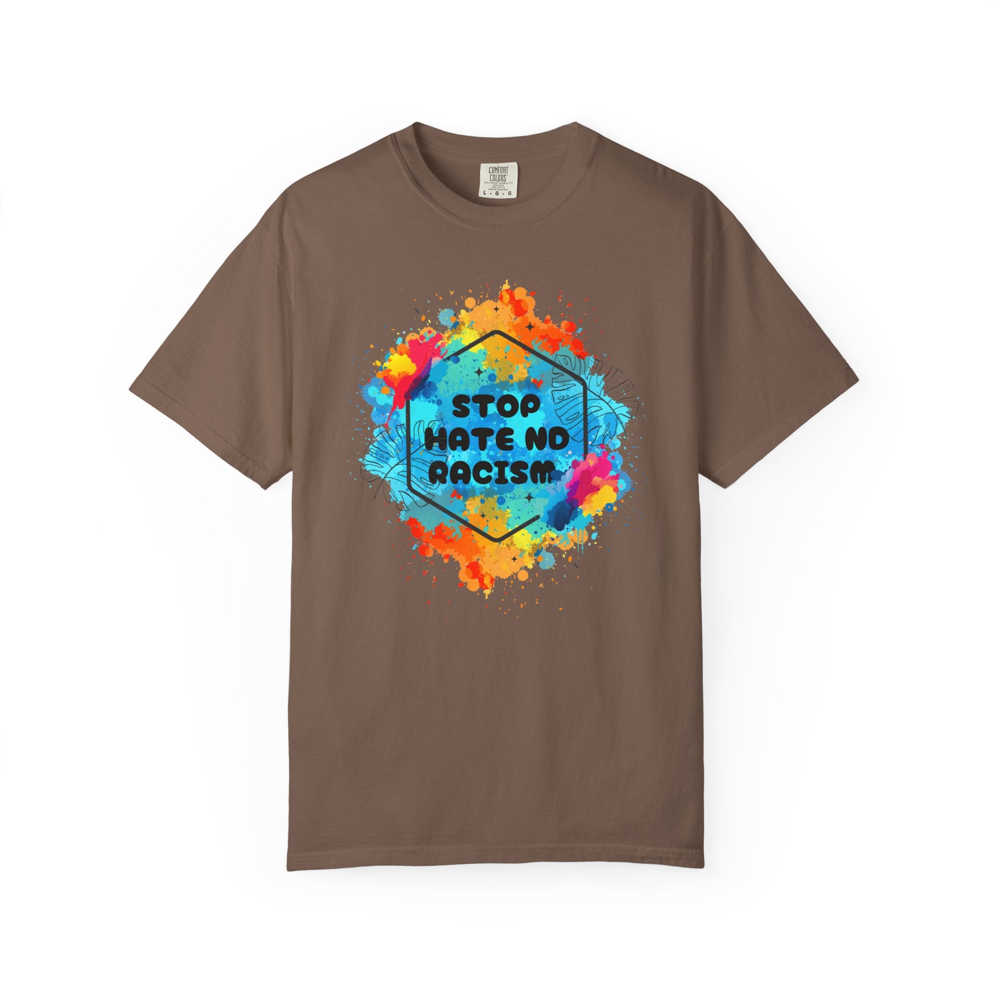 Stop Hate No Racism T-Shirt — Colorful Anti-Racism Statement Tee