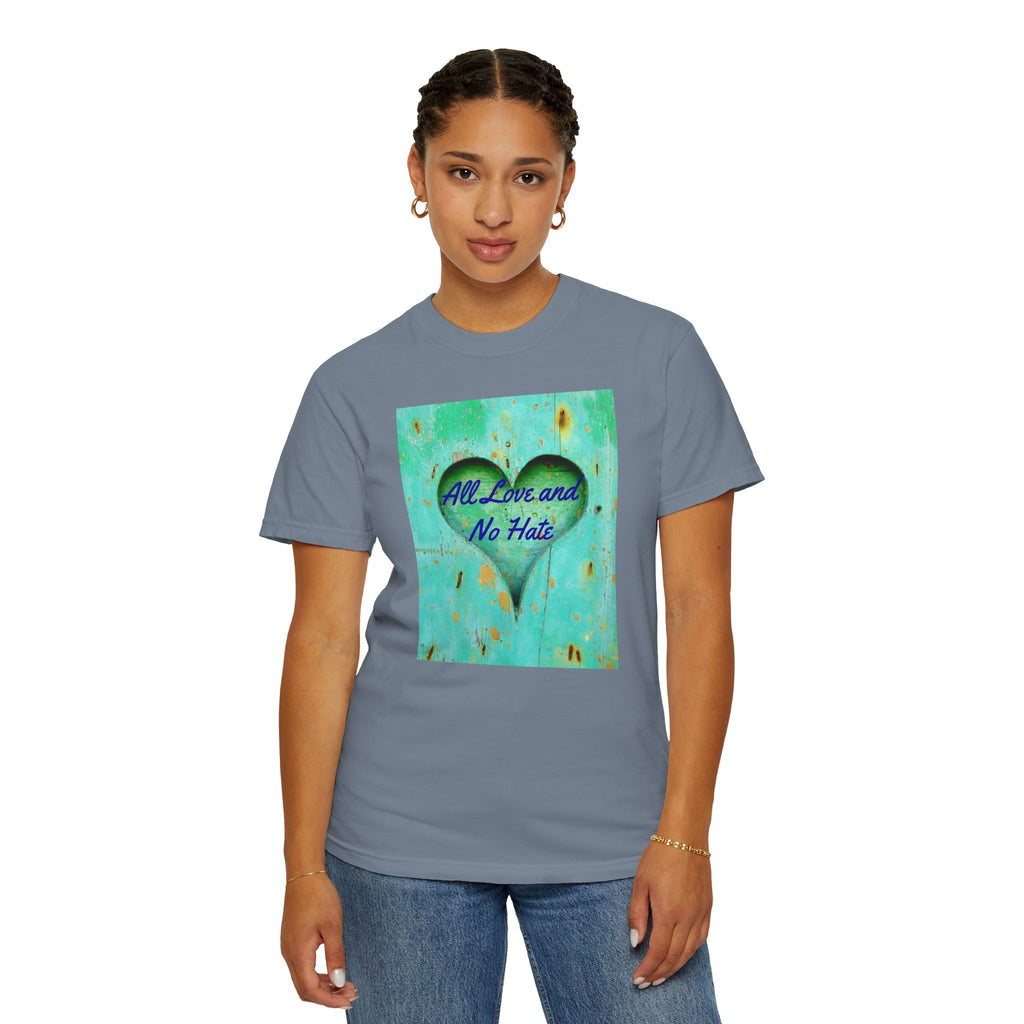 All Love and No Hate Heart T-Shirt
