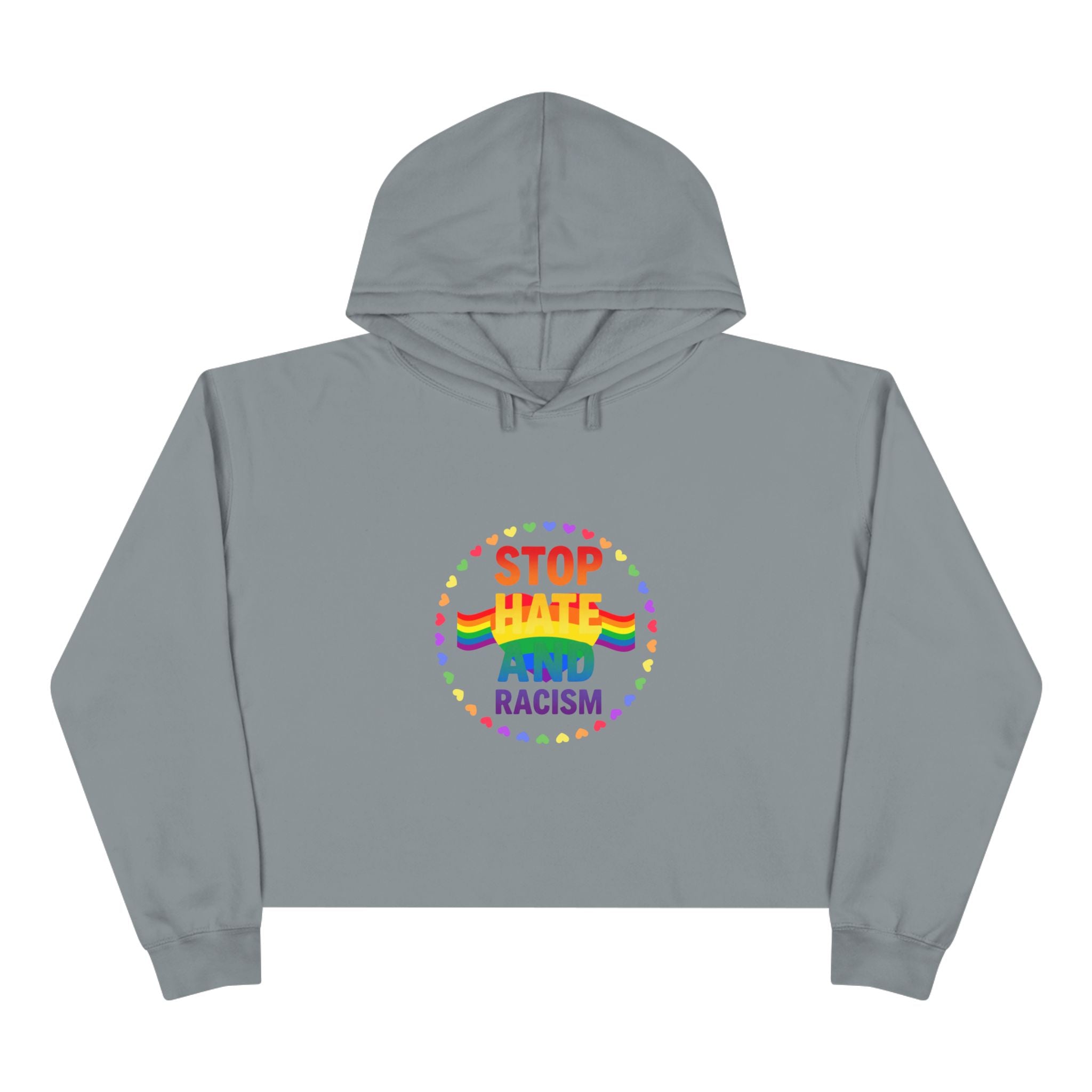 Stop Hate and Racism Crop Hoodie — Rainbow Pride Social Justice Statement Top
