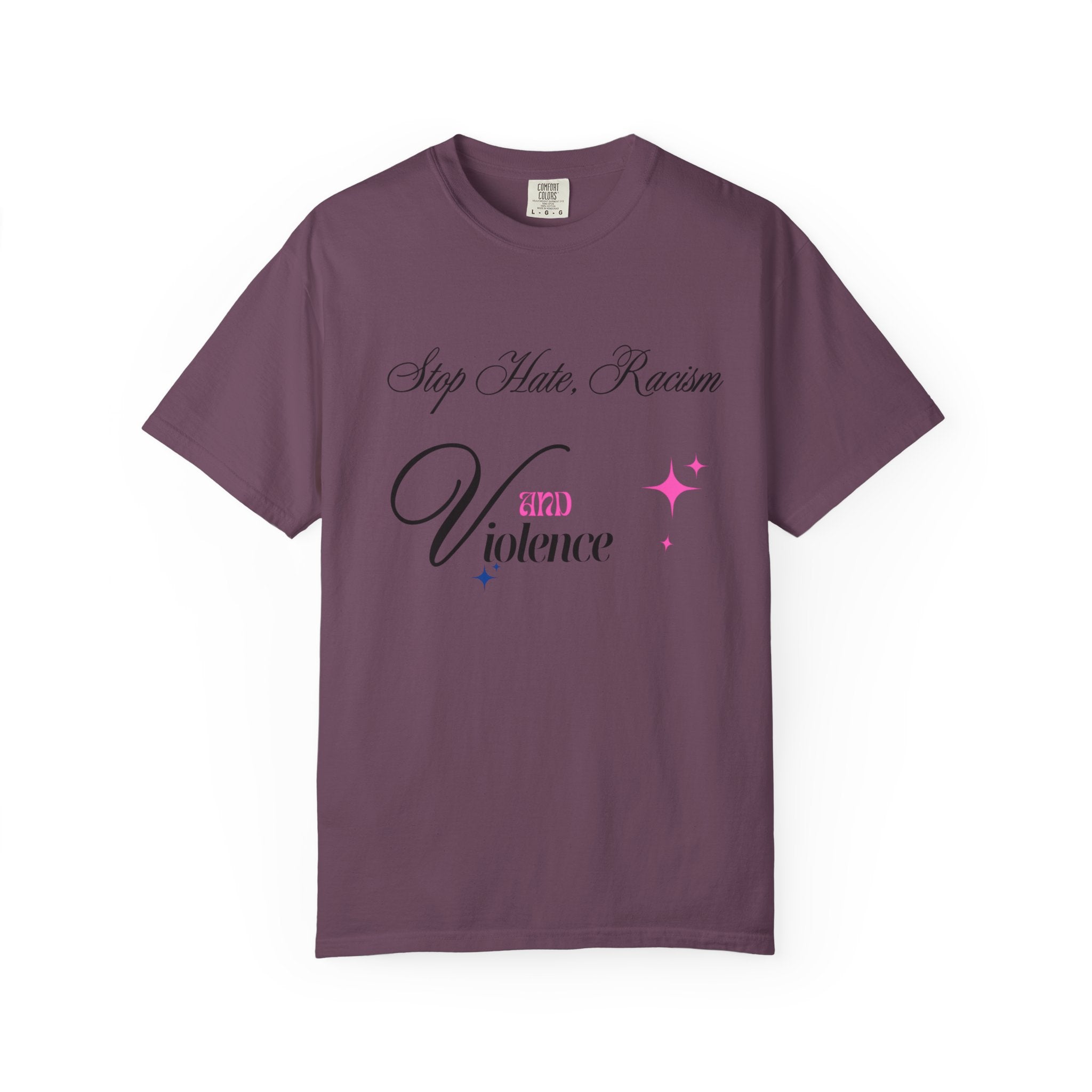 Stop Hate, Racism and Violence T-Shirt – Anti-Racism Awareness Tee