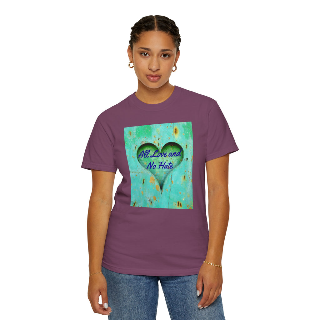 All Love and No Hate Heart T-Shirt