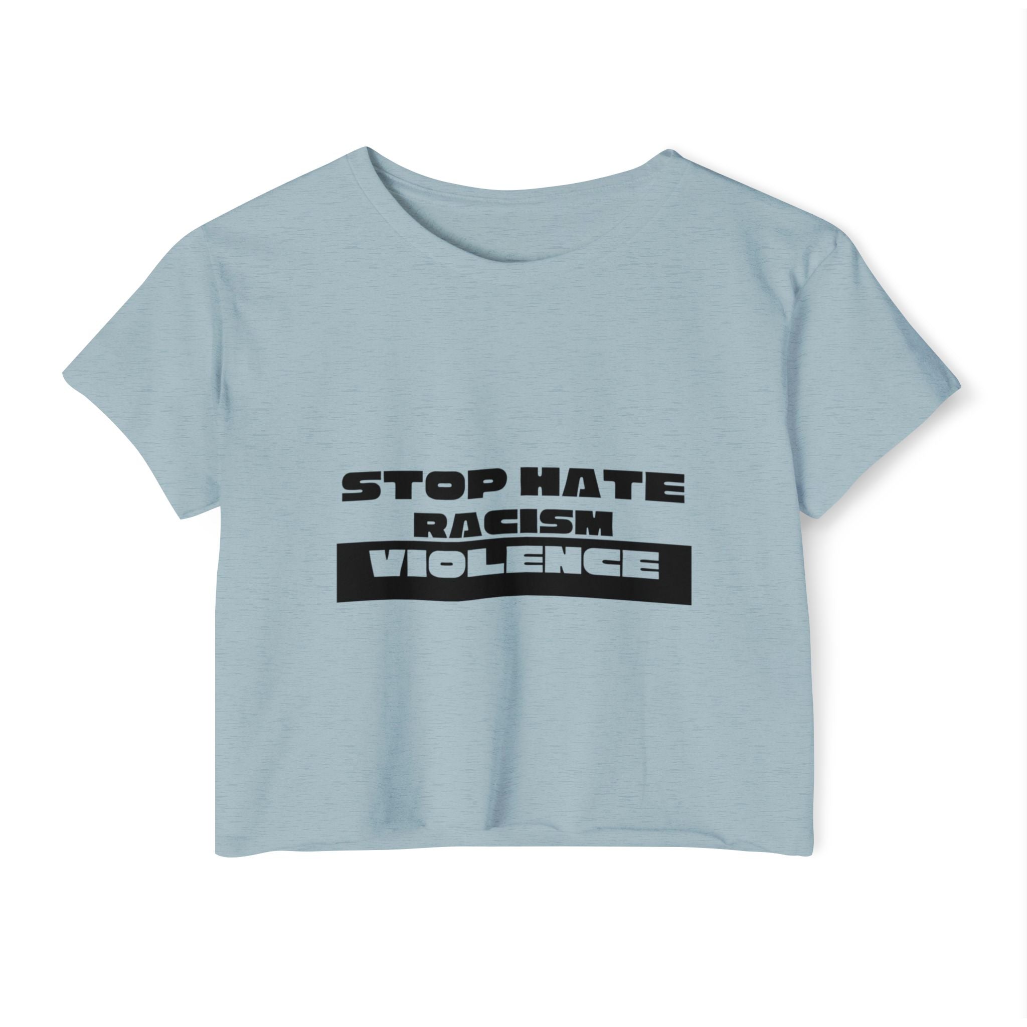 Stop Hate Racism Violence Crop Top — Women's Protest Festival Tee