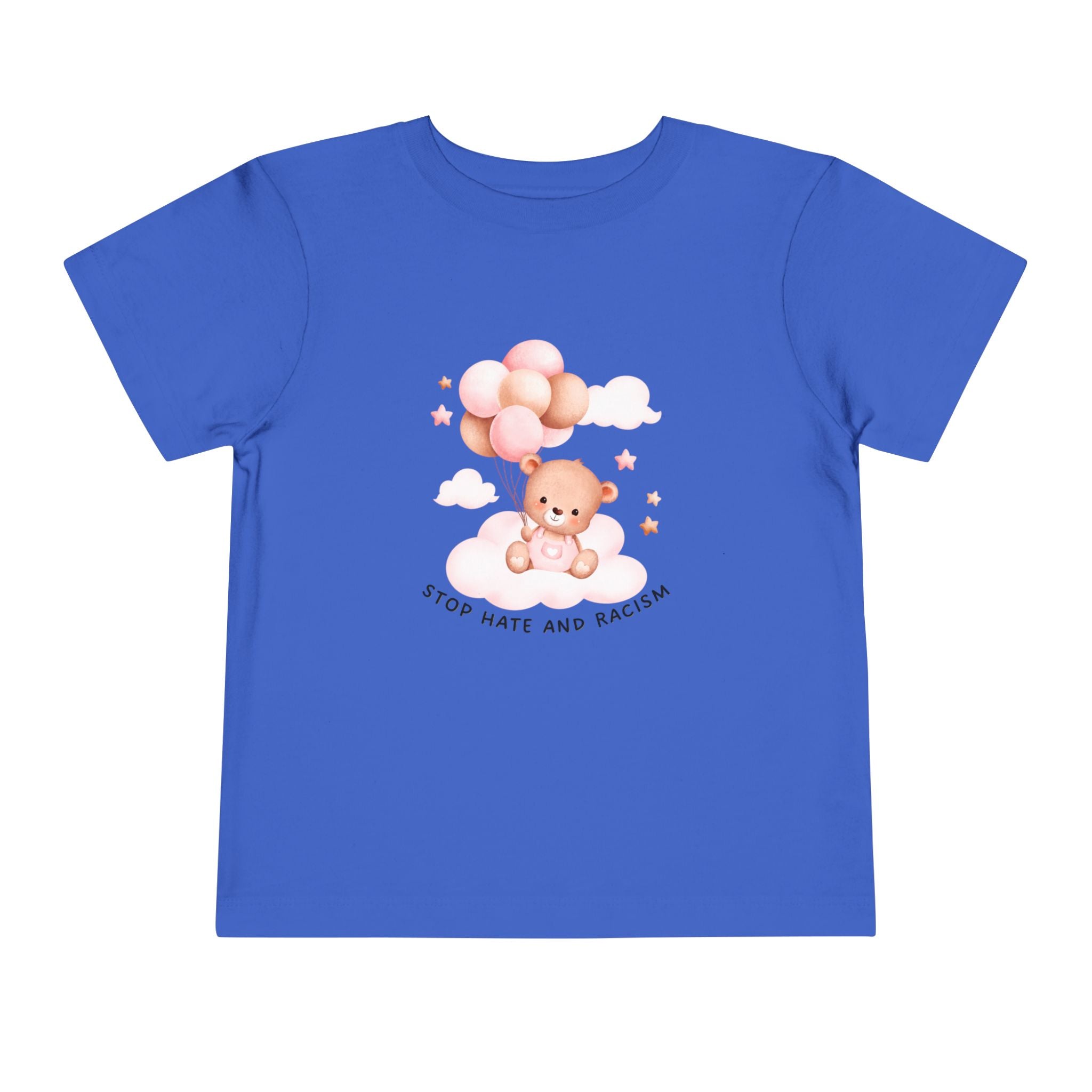 Toddler Tee — Cute Teddy with Balloons “Stop Hate and Racism”