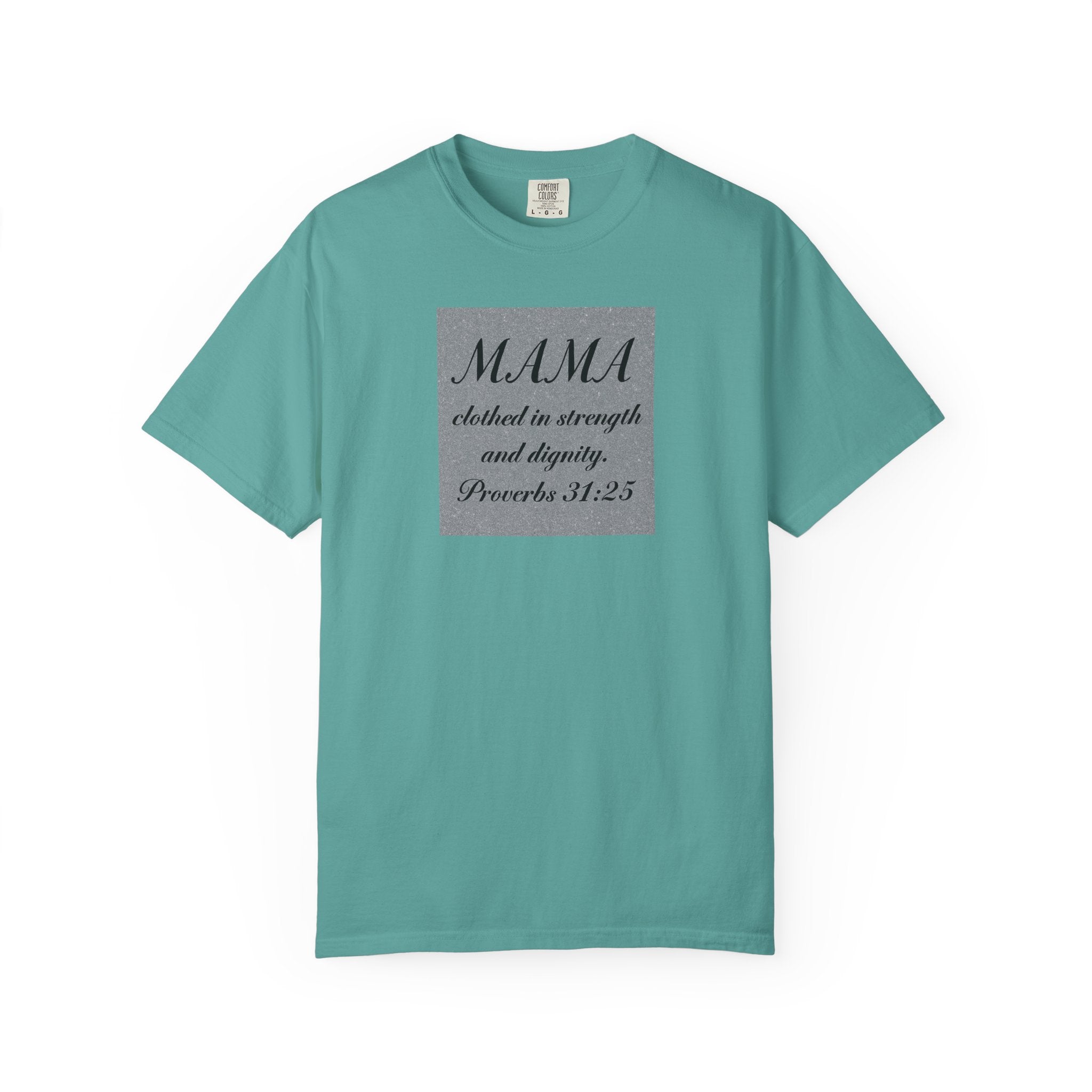 Mama Proverbs 31:25 T-Shirt — 'Clothed in Strength and Dignity' Christian Mom Tee