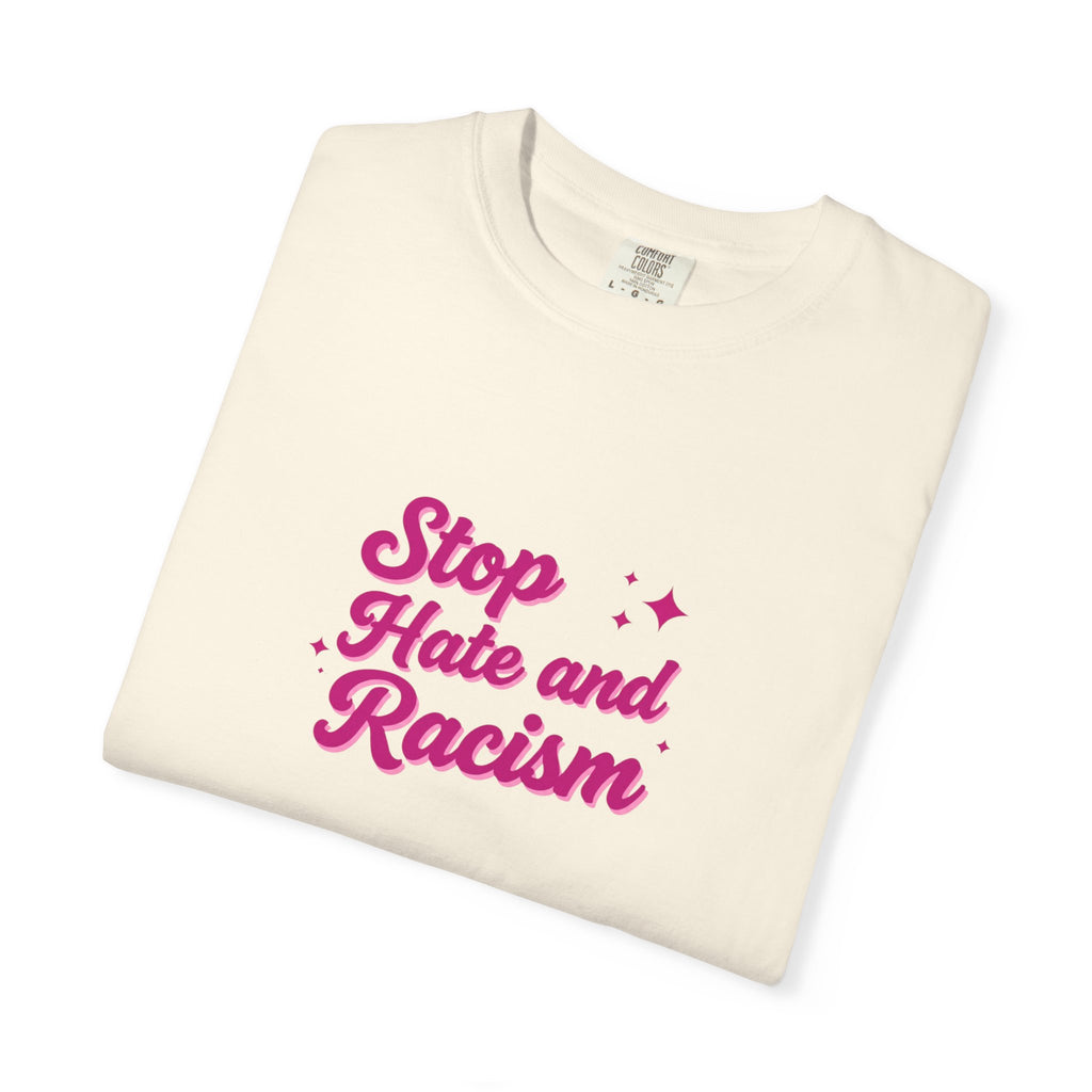 Stop Hate and Racism T-Shirt — Anti-Racism Graphic Tee