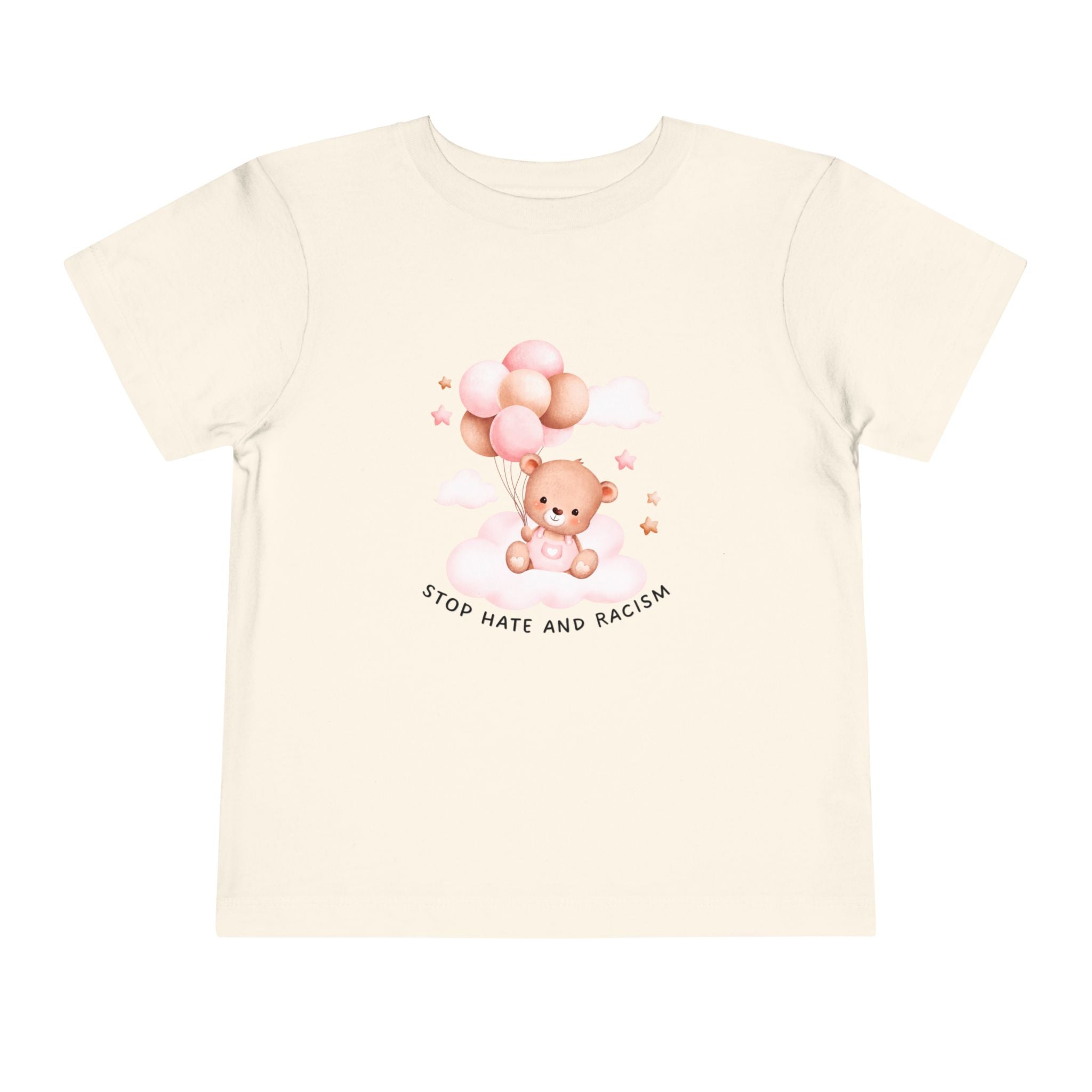 Toddler Tee — Cute Teddy with Balloons “Stop Hate and Racism”