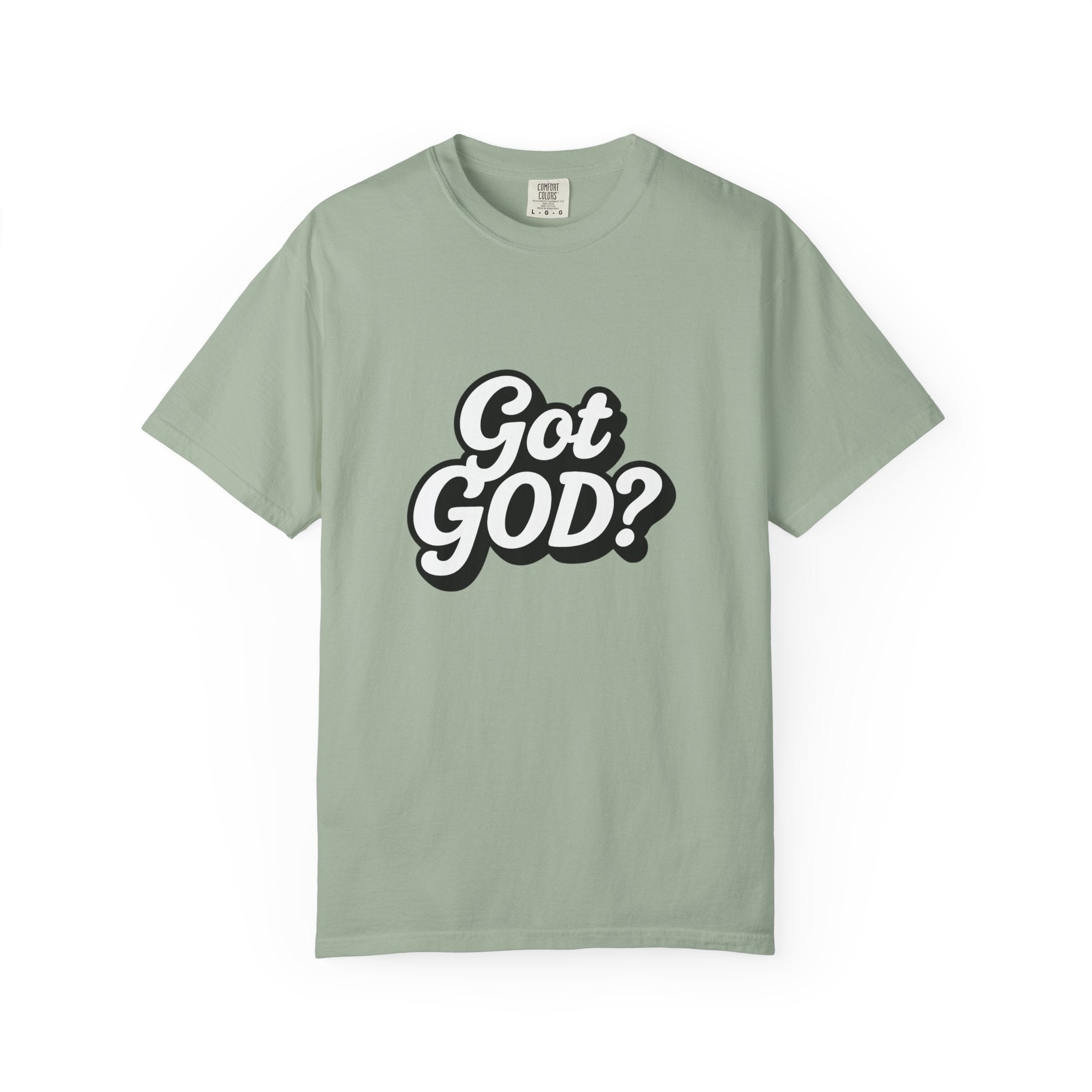 Got GOD? Graphic T-Shirt — Faith-Inspired Christian Tee