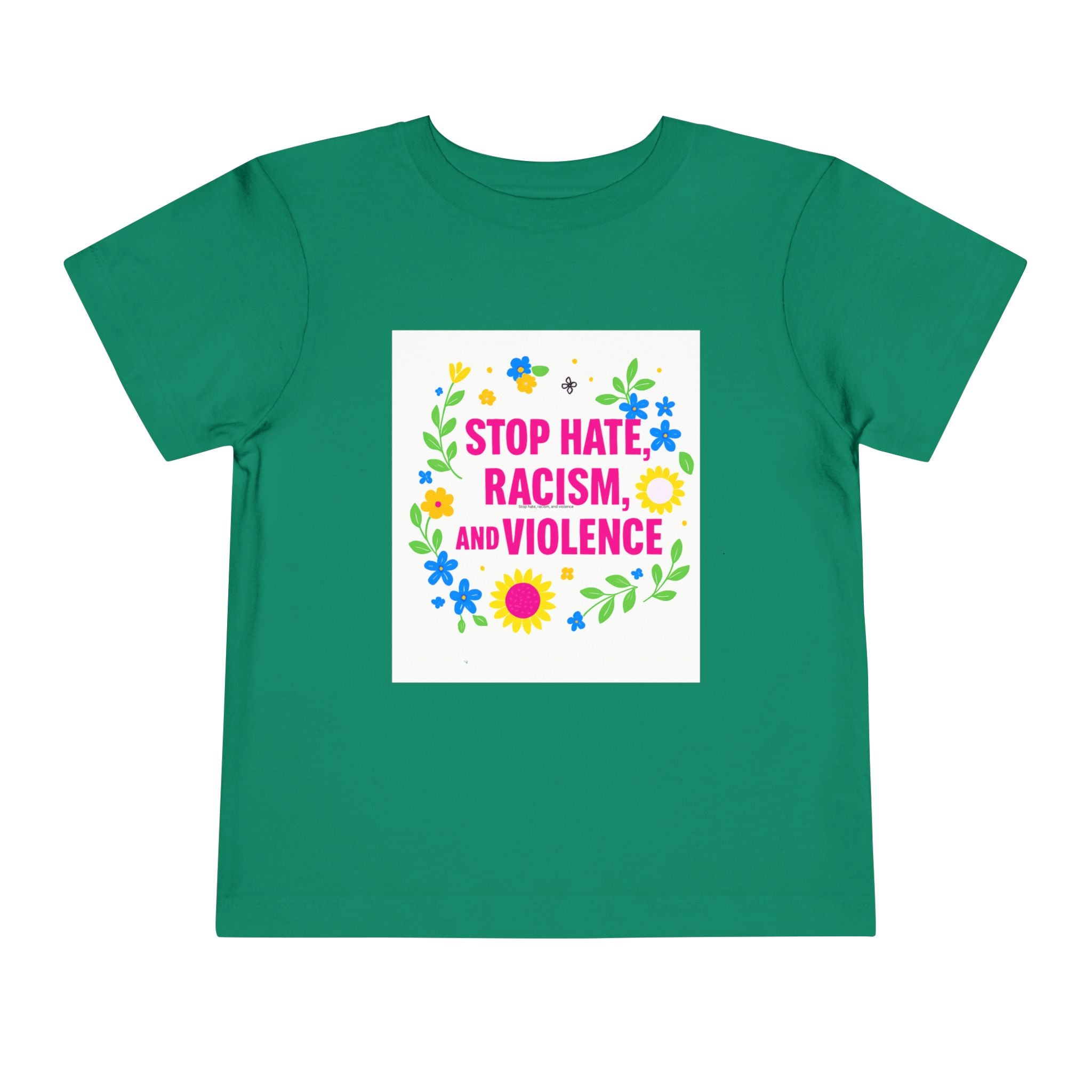 Toddler Tee — "Stop Hate, Racism, and Violence" Floral Anti-Racism Kids Shirt