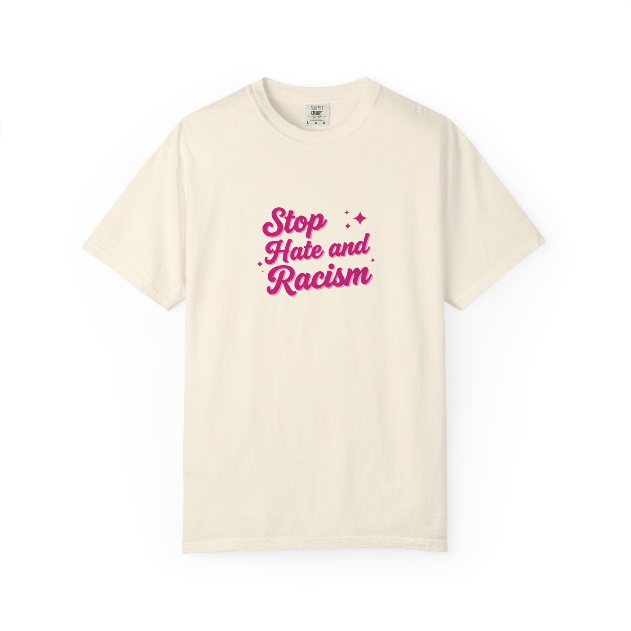 Stop Hate and Racism T-Shirt — Anti-Racism Graphic Tee