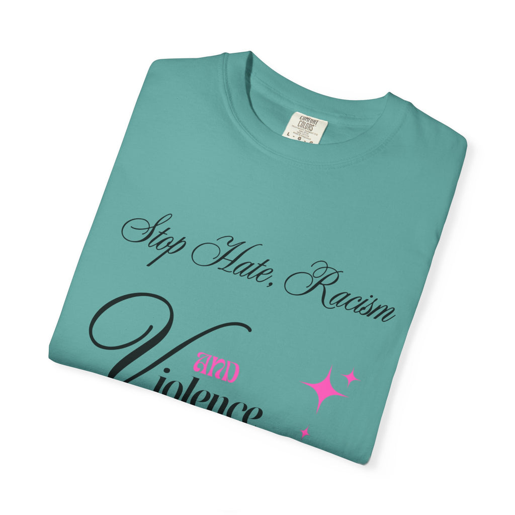 Stop Hate, Racism and Violence T-Shirt – Anti-Racism Awareness Tee