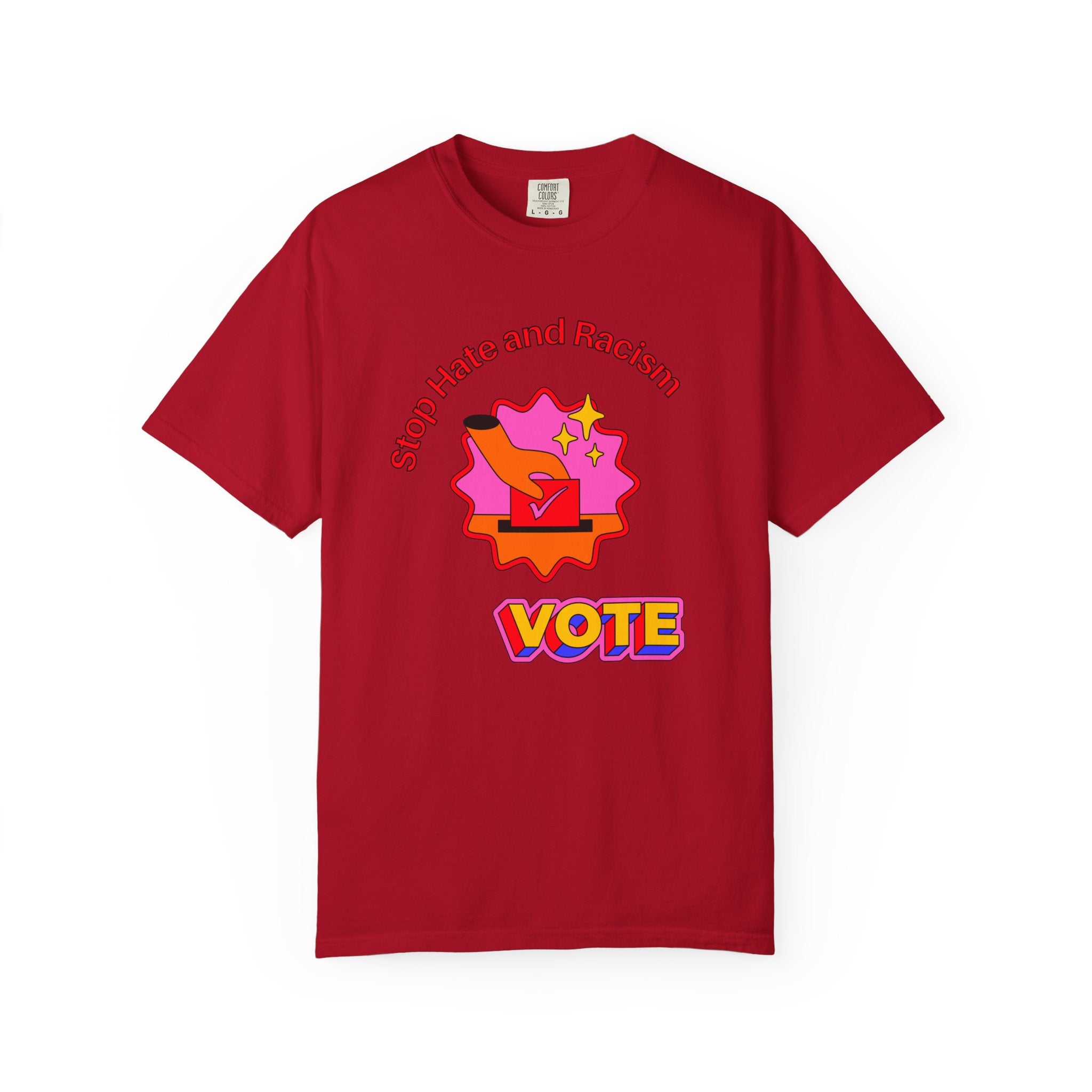 Vote: Stop Hate and Racism Graphic T-Shirt
