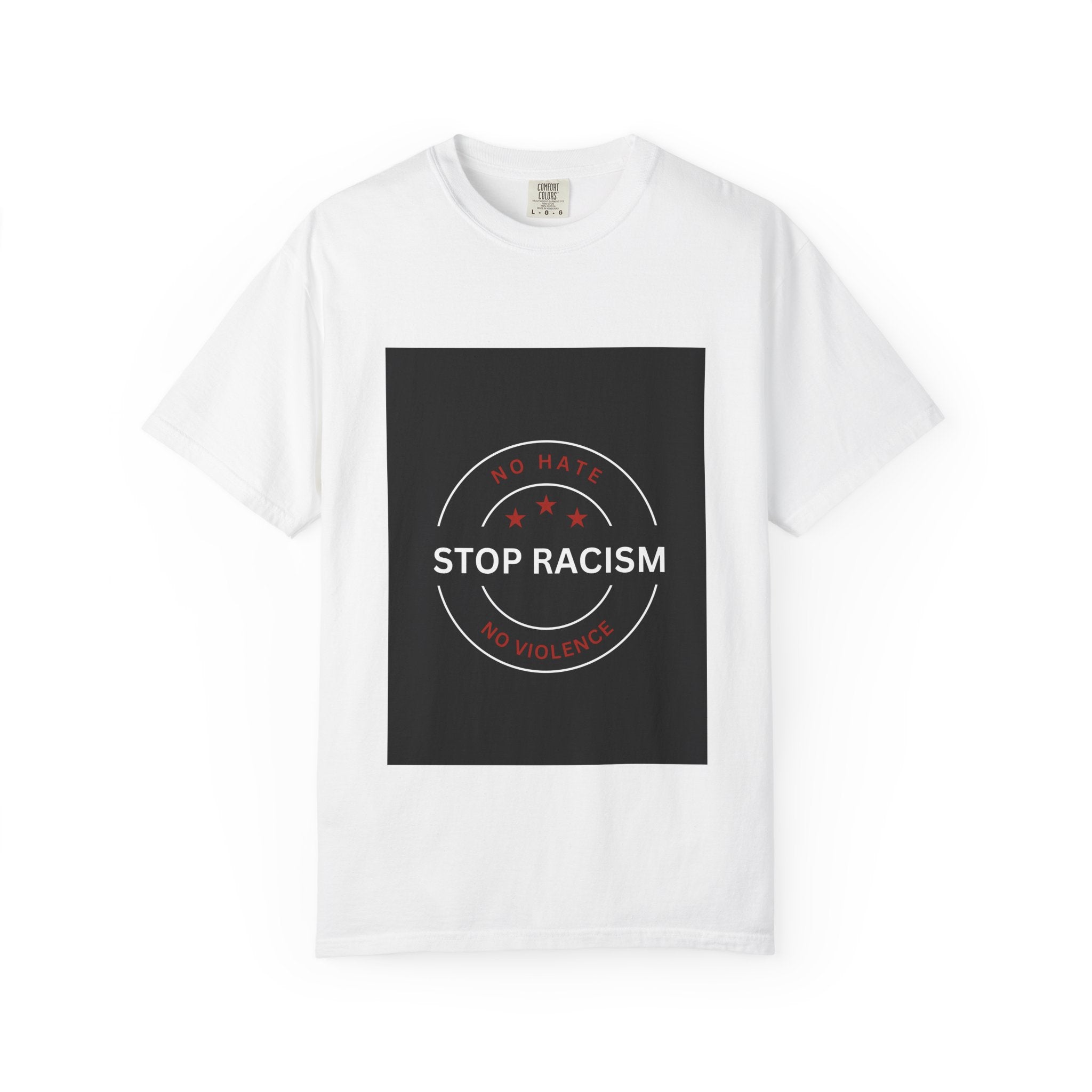 Stop Racism T-Shirt — 'No Hate No Violence' Social Justice Tee