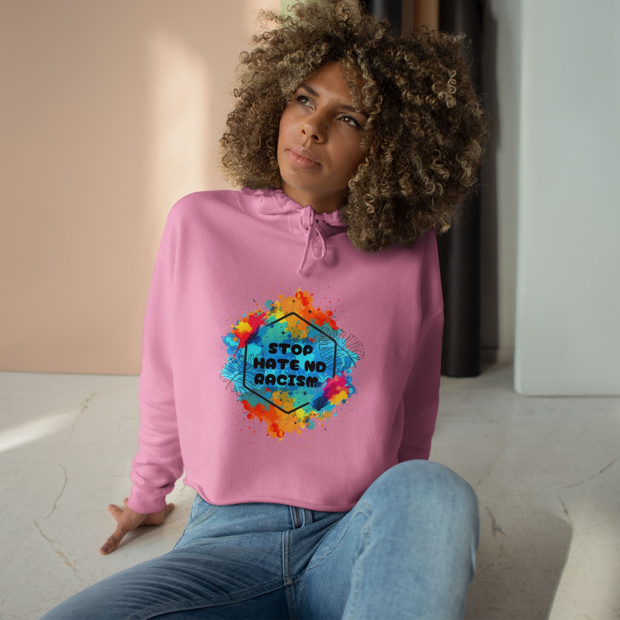 Stop Hate Not Racism Crop Hoodie — Colorful Anti-Racism Statement Sweatshirt