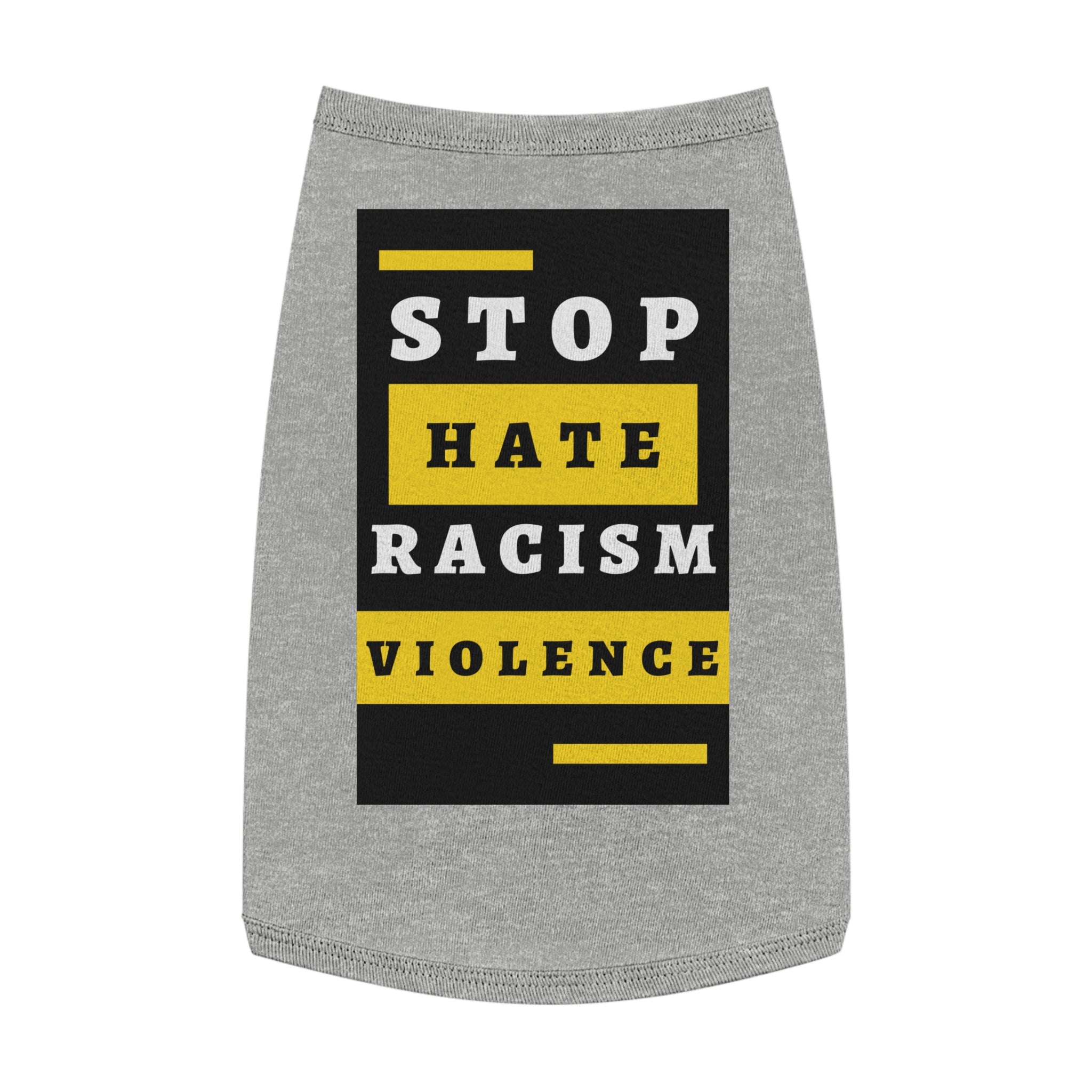 Dog Tank Top - "Stop Hate Racism Violence" Protest Pet Tee