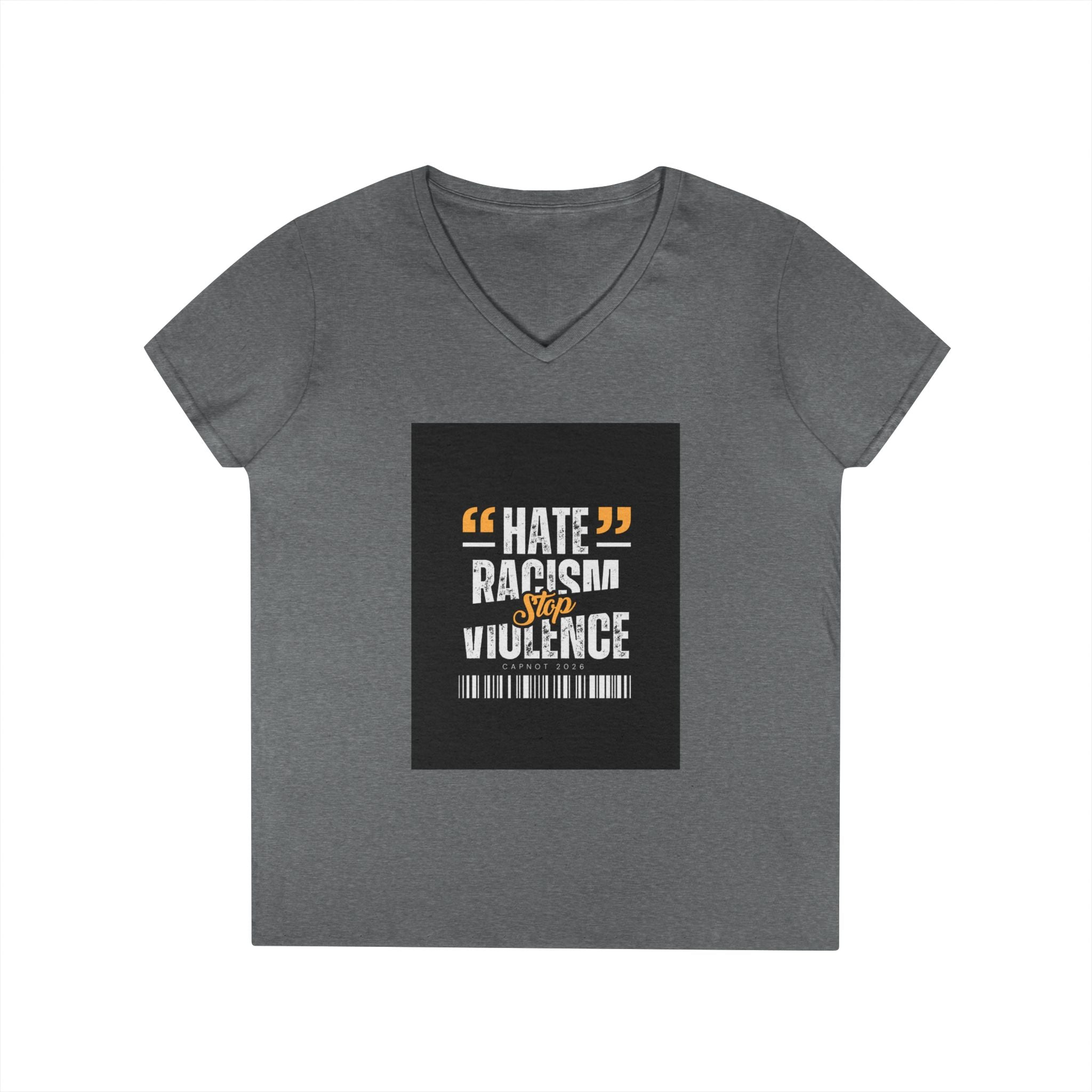 Ladies' V-Neck T-Shirt — "Hate Racism, Stop Violence" Statement Tee
