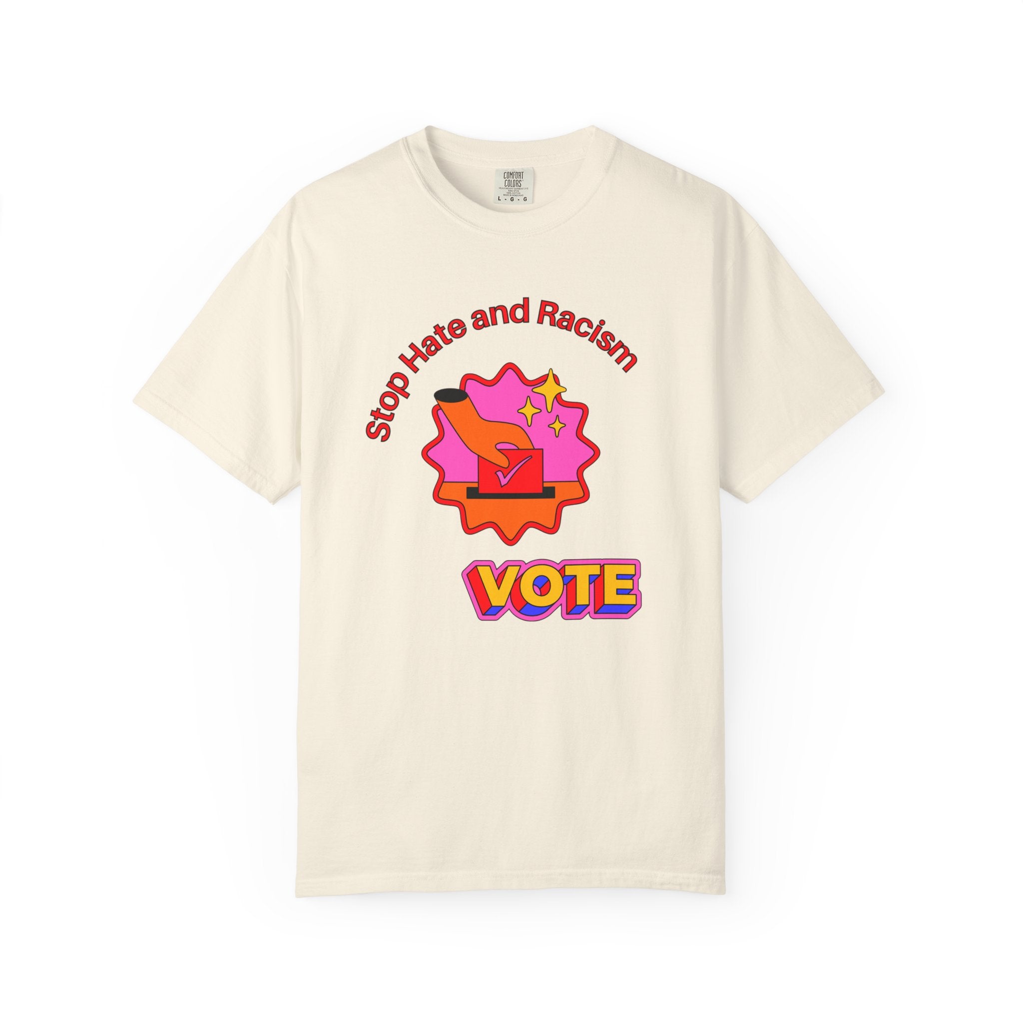 Vote: Stop Hate and Racism Graphic T-Shirt