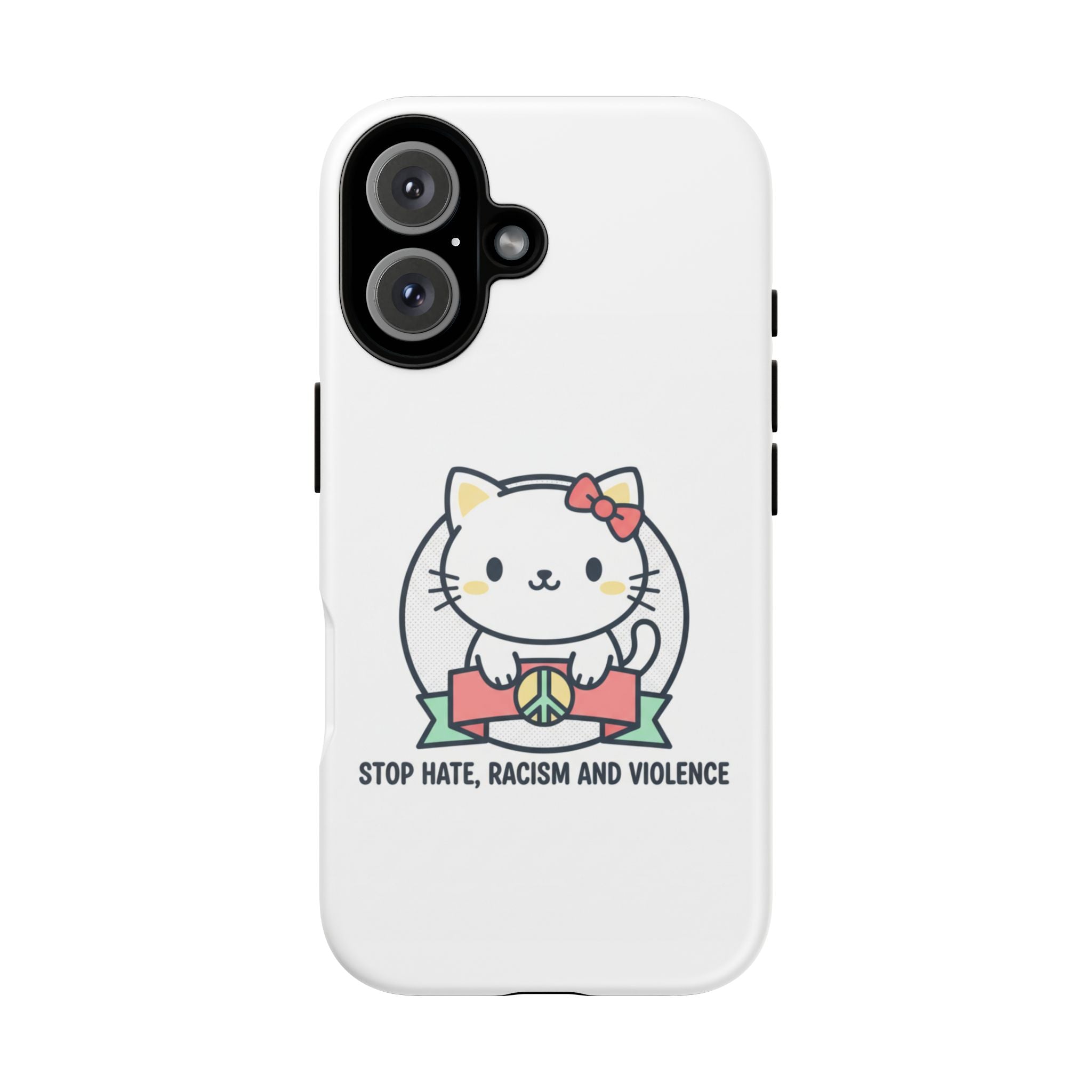 Phone Case — Cute Peace Cat "Stop Hate, Racism and Violence" Anti-Violence Protective Cover