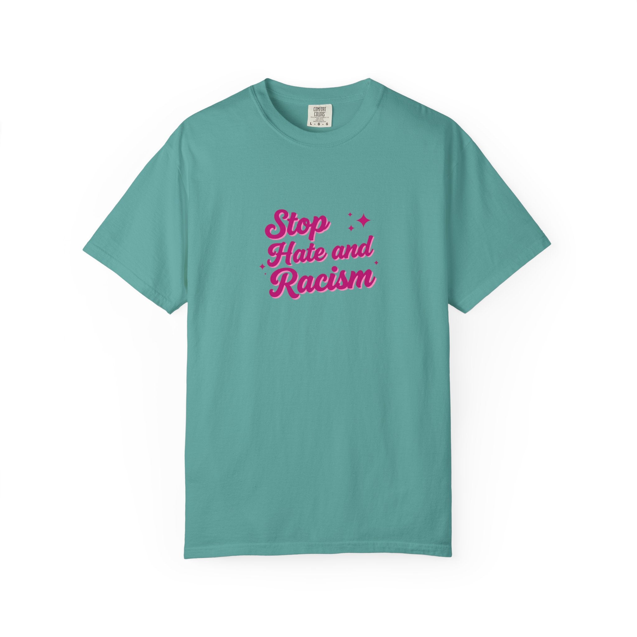 Stop Hate and Racism T-Shirt — Anti-Racism Graphic Tee