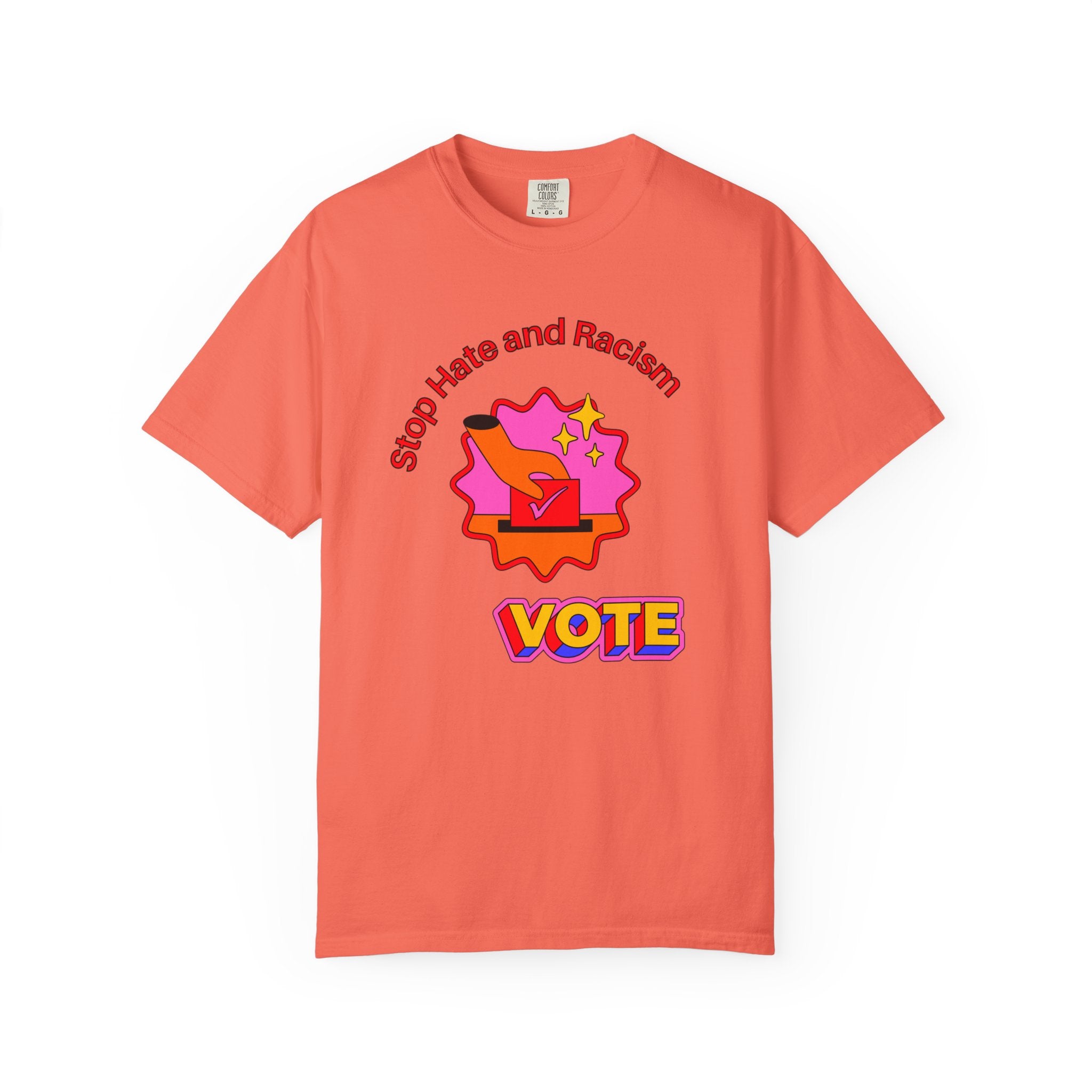 Vote: Stop Hate and Racism Graphic T-Shirt