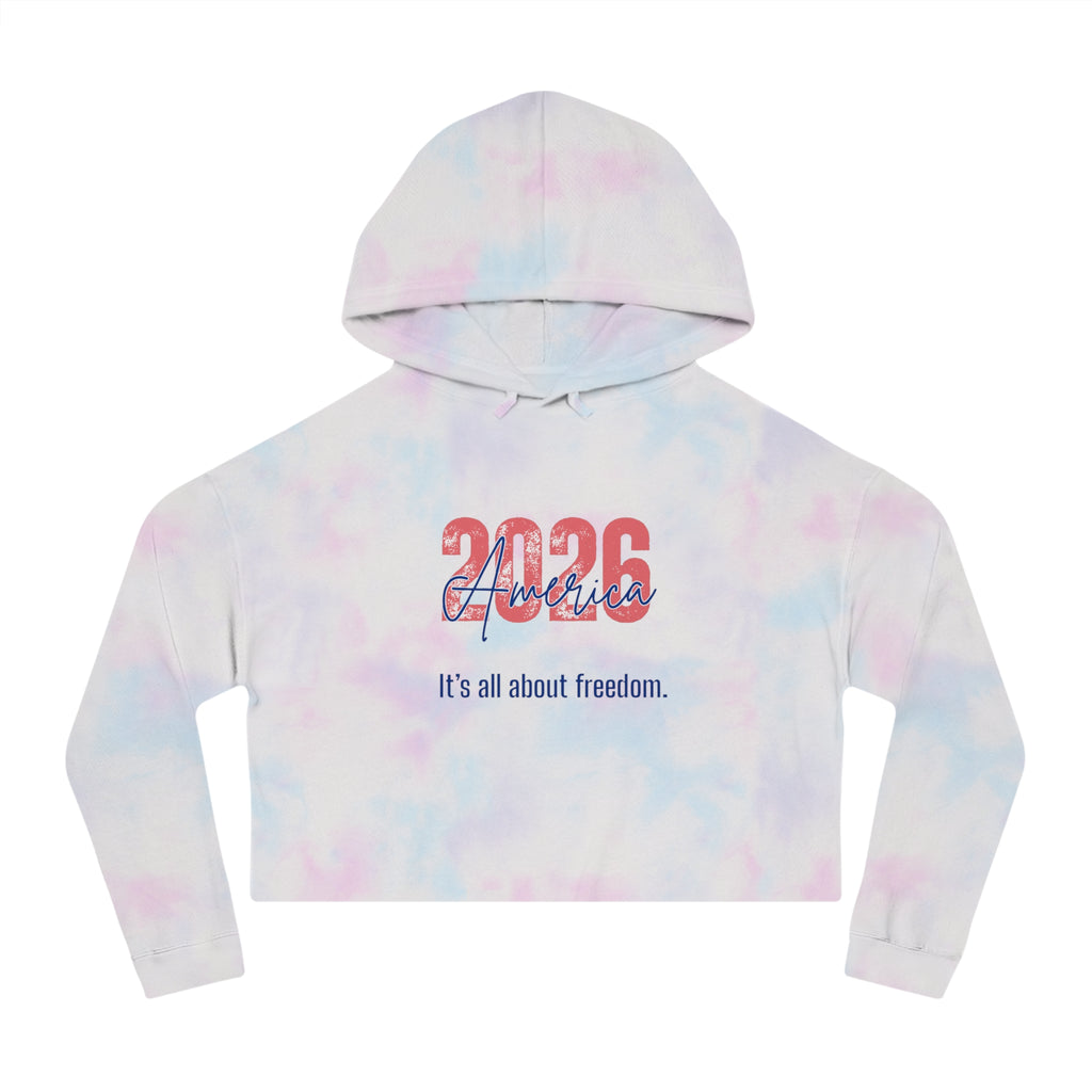 Cropped Hoodie - 2026 America "It's all about freedom." Patriotic Women's Sweatshirt