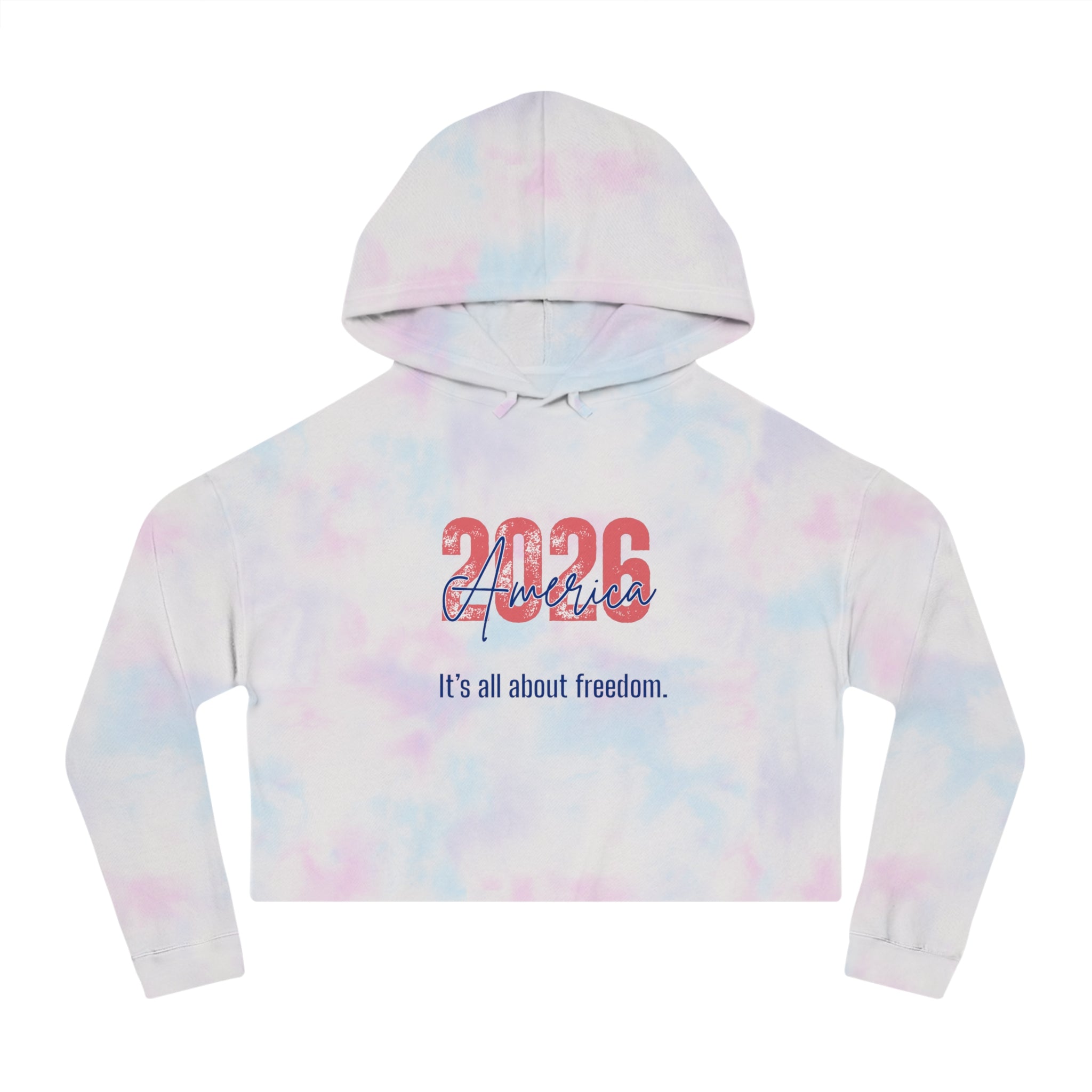 Cropped Hoodie - 2026 America "It's all about freedom." Patriotic Women's Sweatshirt