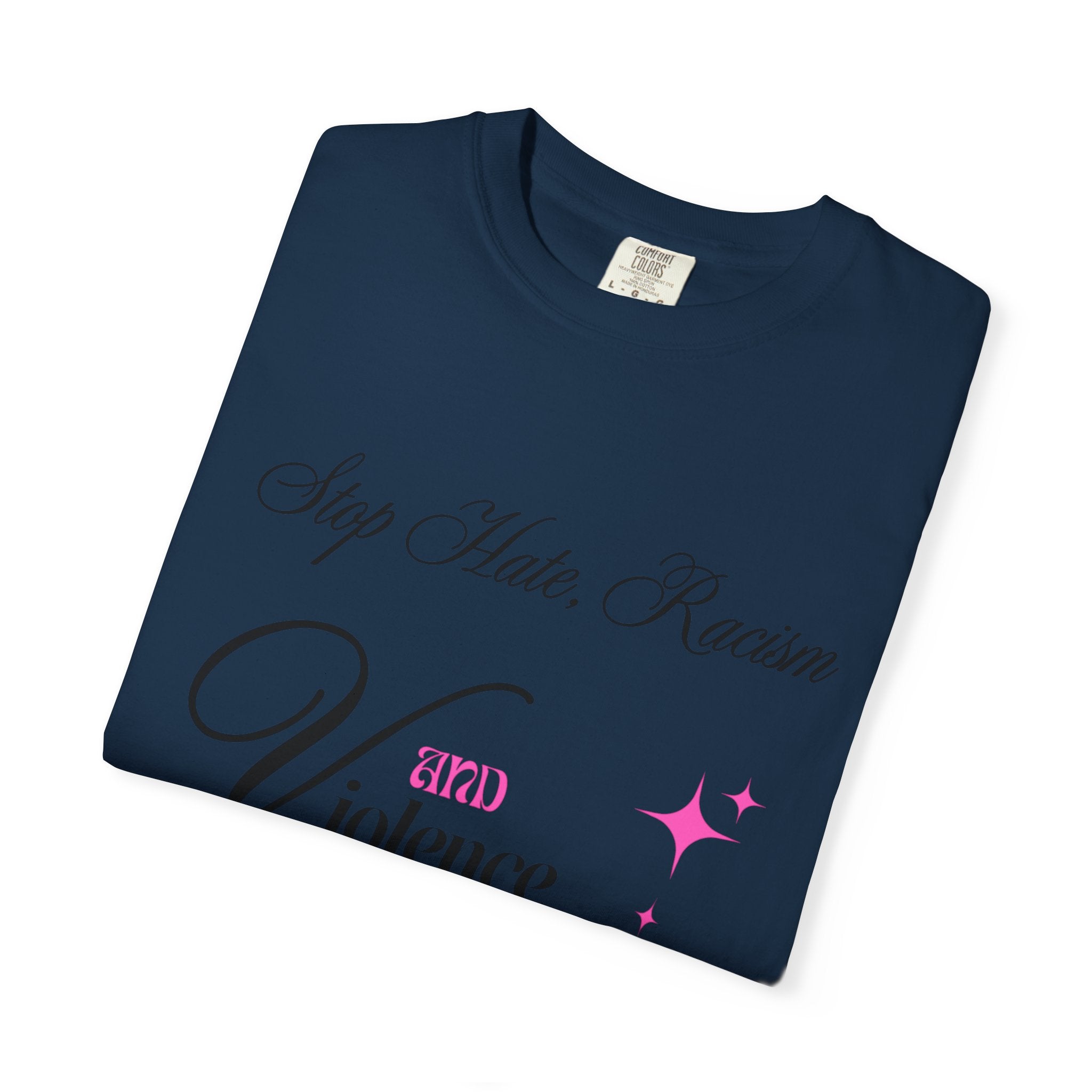 Stop Hate, Racism and Violence T-Shirt – Anti-Racism Awareness Tee