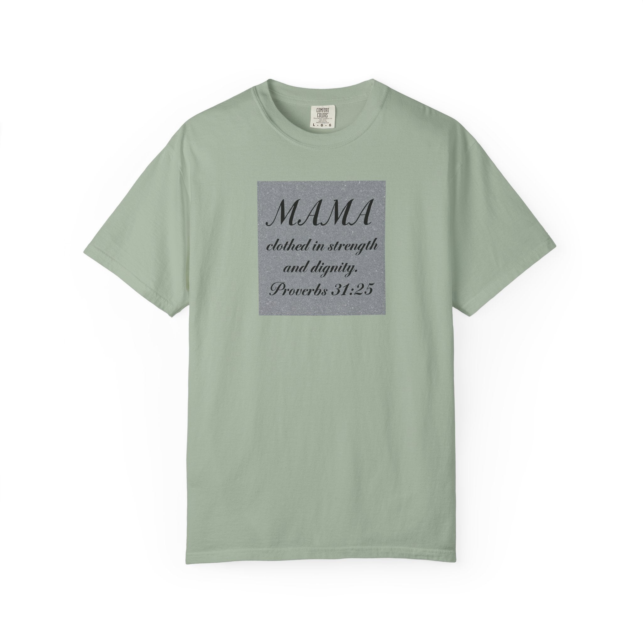 Mama Proverbs 31:25 T-Shirt — 'Clothed in Strength and Dignity' Christian Mom Tee